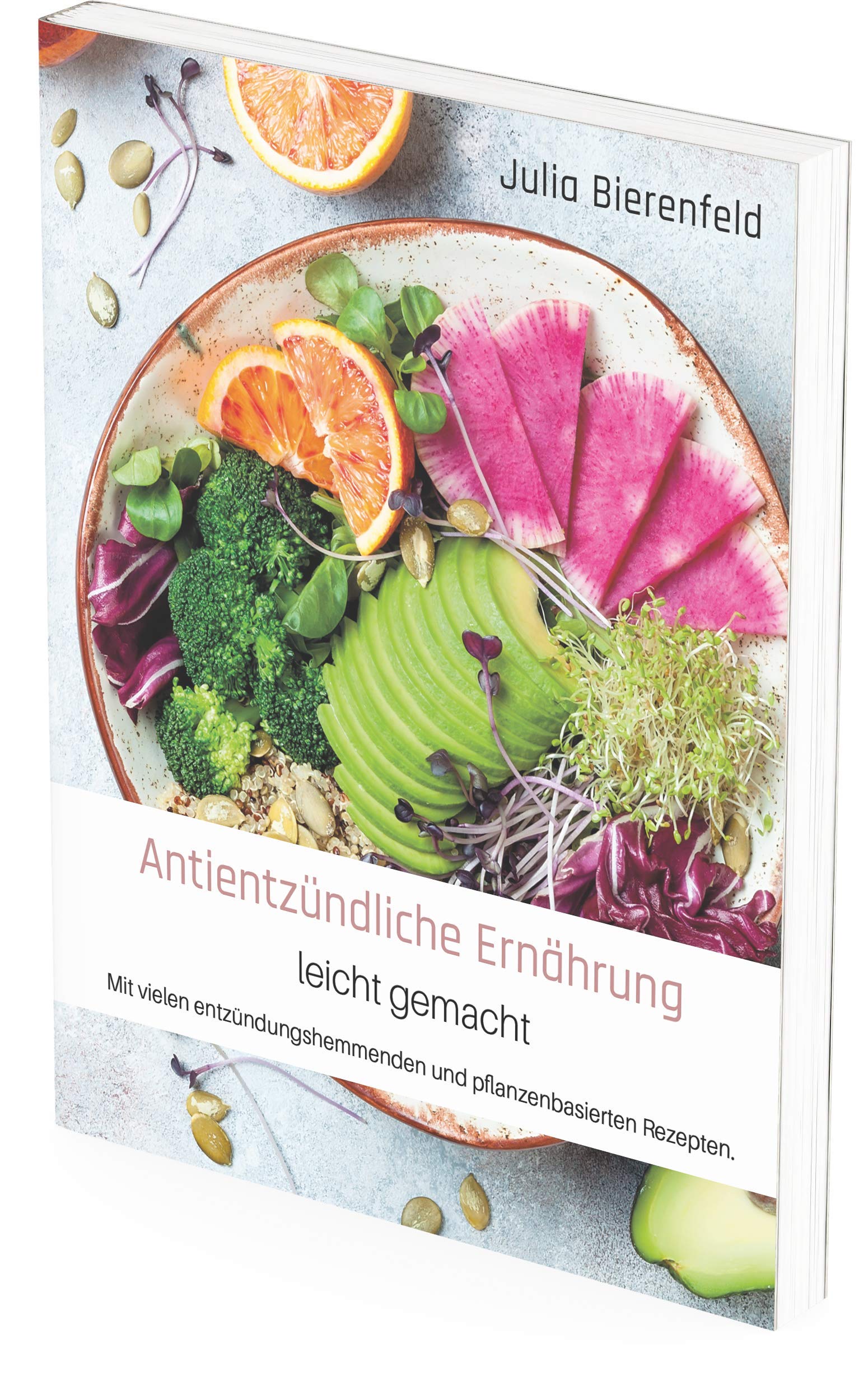 Antientzündliche Ernährung leicht gemacht