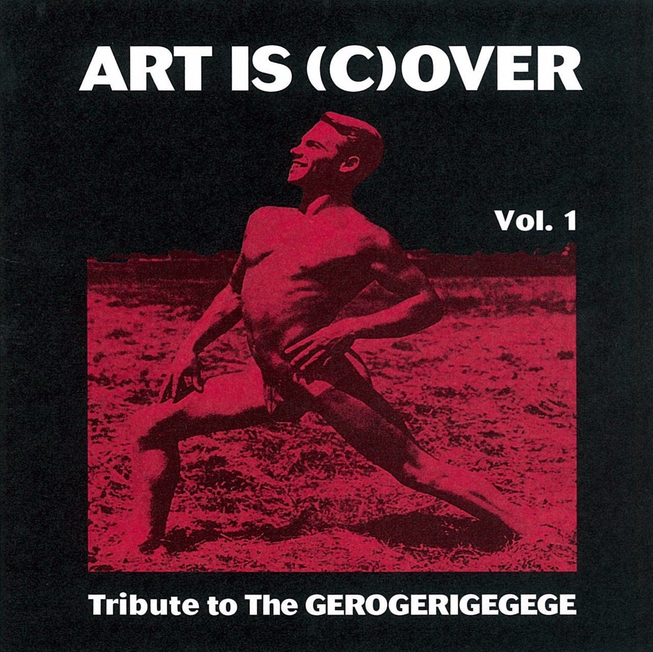 Amazon.co.jp: ART IS (C)OVER VOL.1~TRIBUTE TO THE GEROGERIGEGEGE