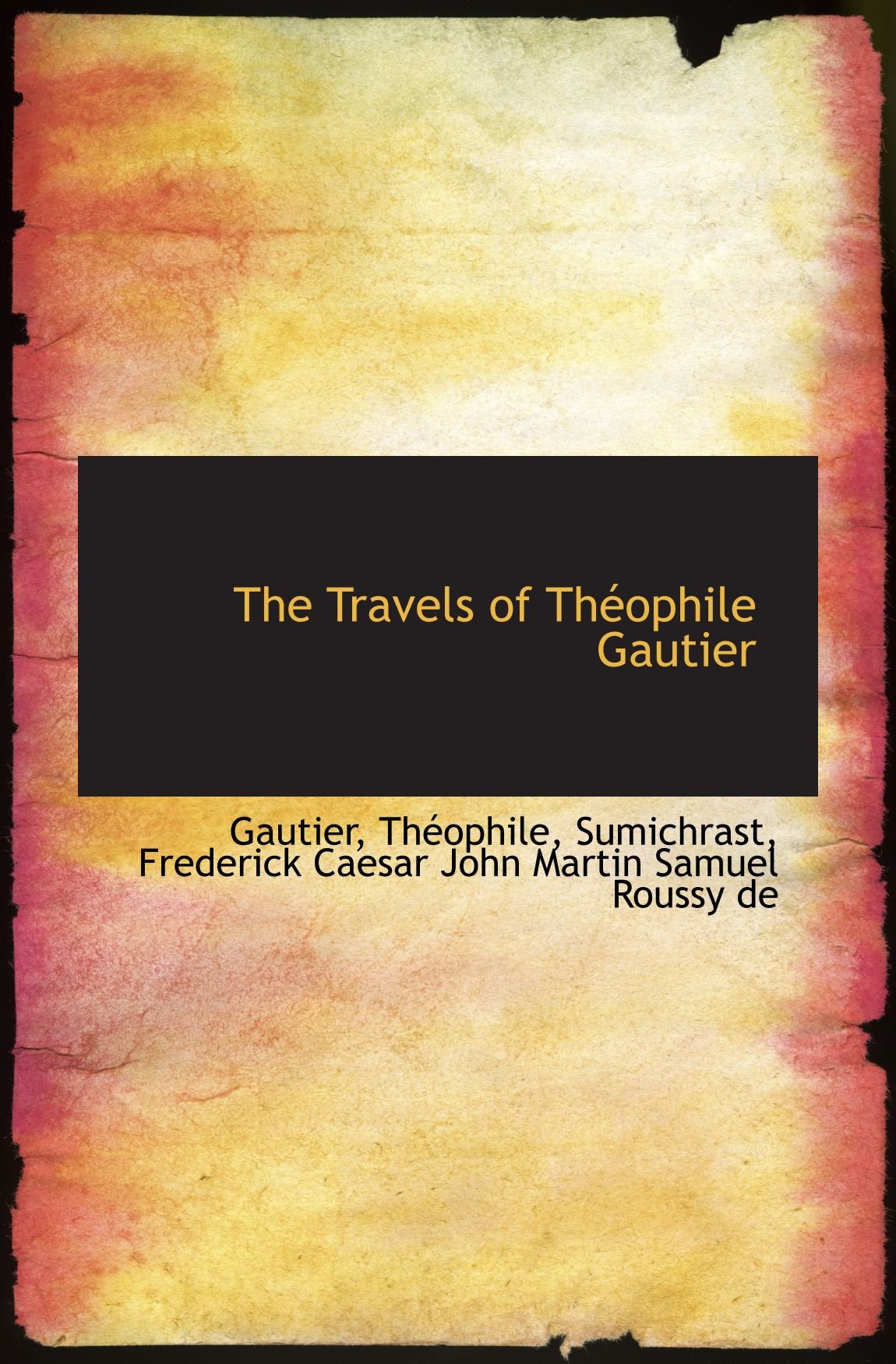 The Travels of Théophile Gautier