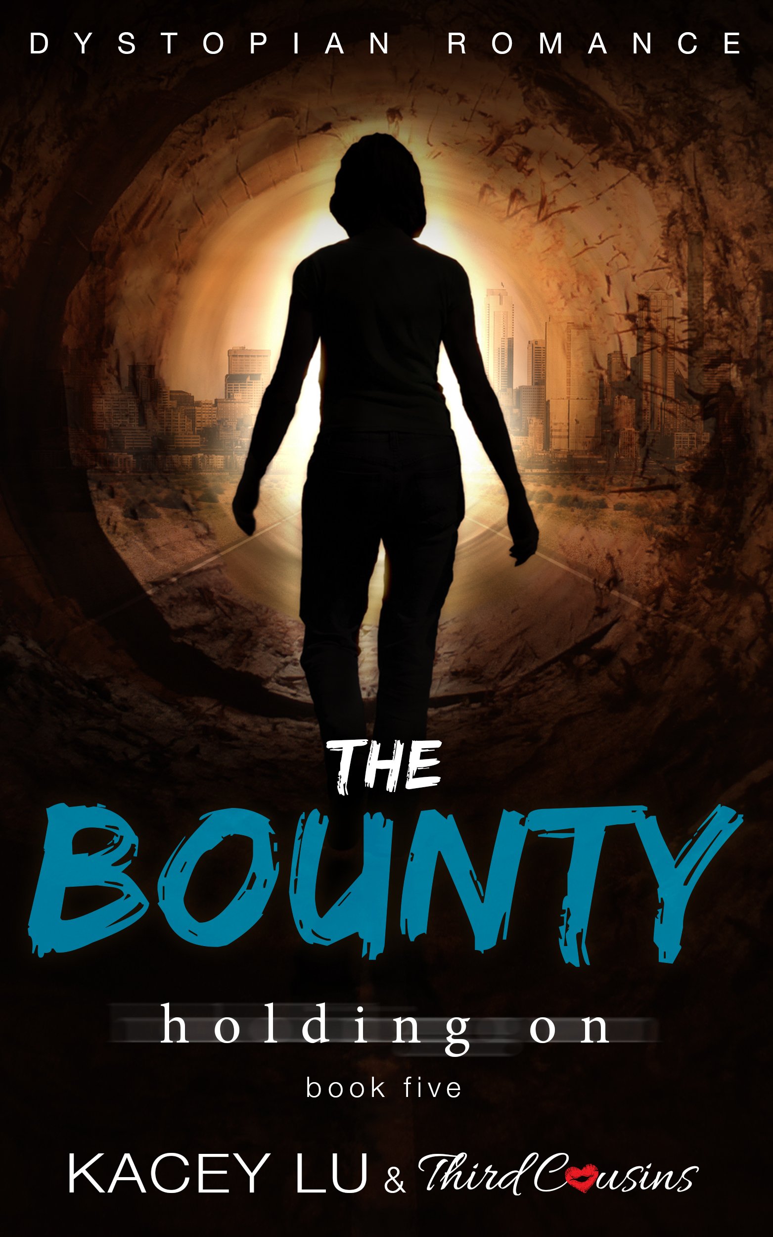 The Bounty - Holding On (Book 5) Dystopian Romance: Dystopian Romance Series (Speculative Fiction Series)