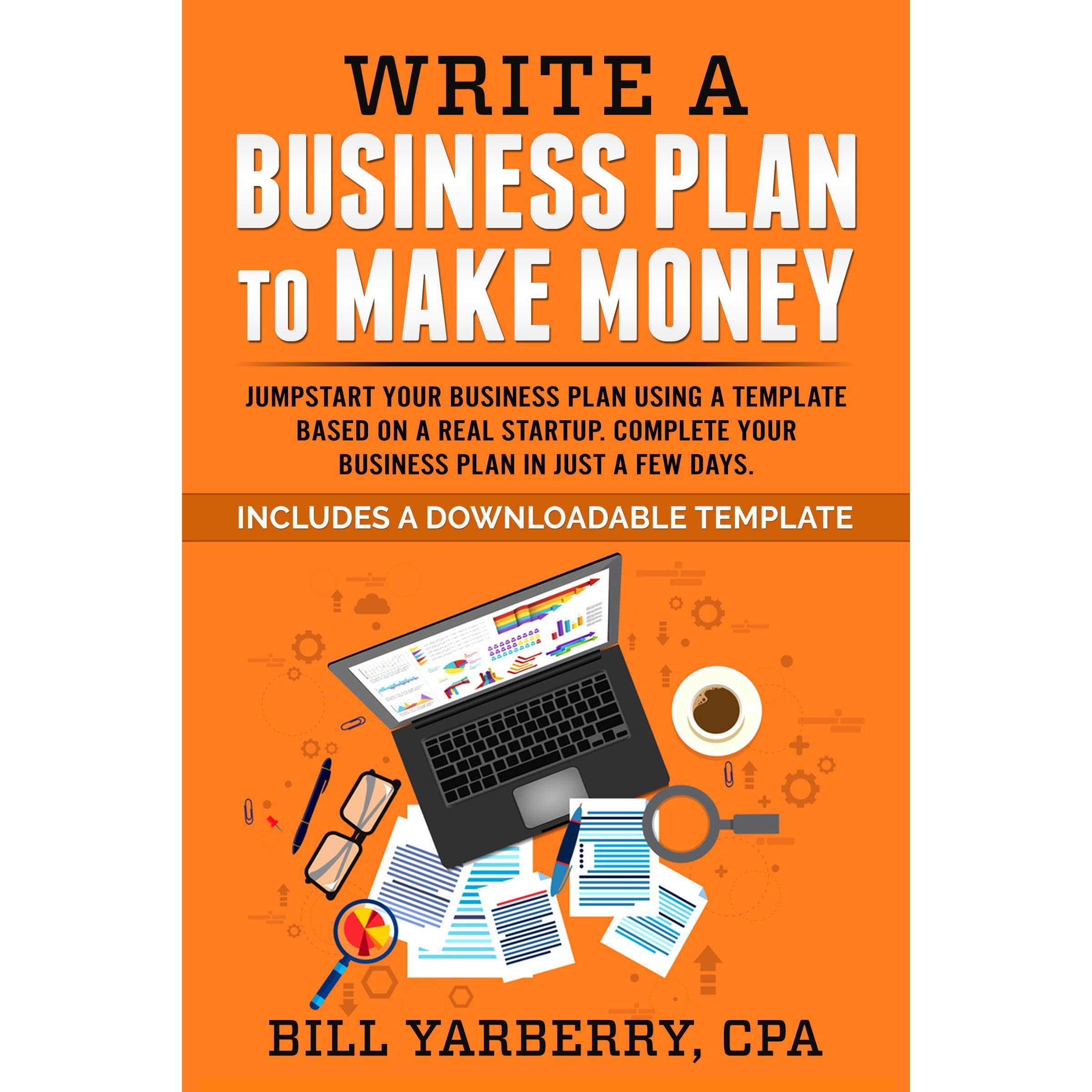 Write a Business Plan to Make Money