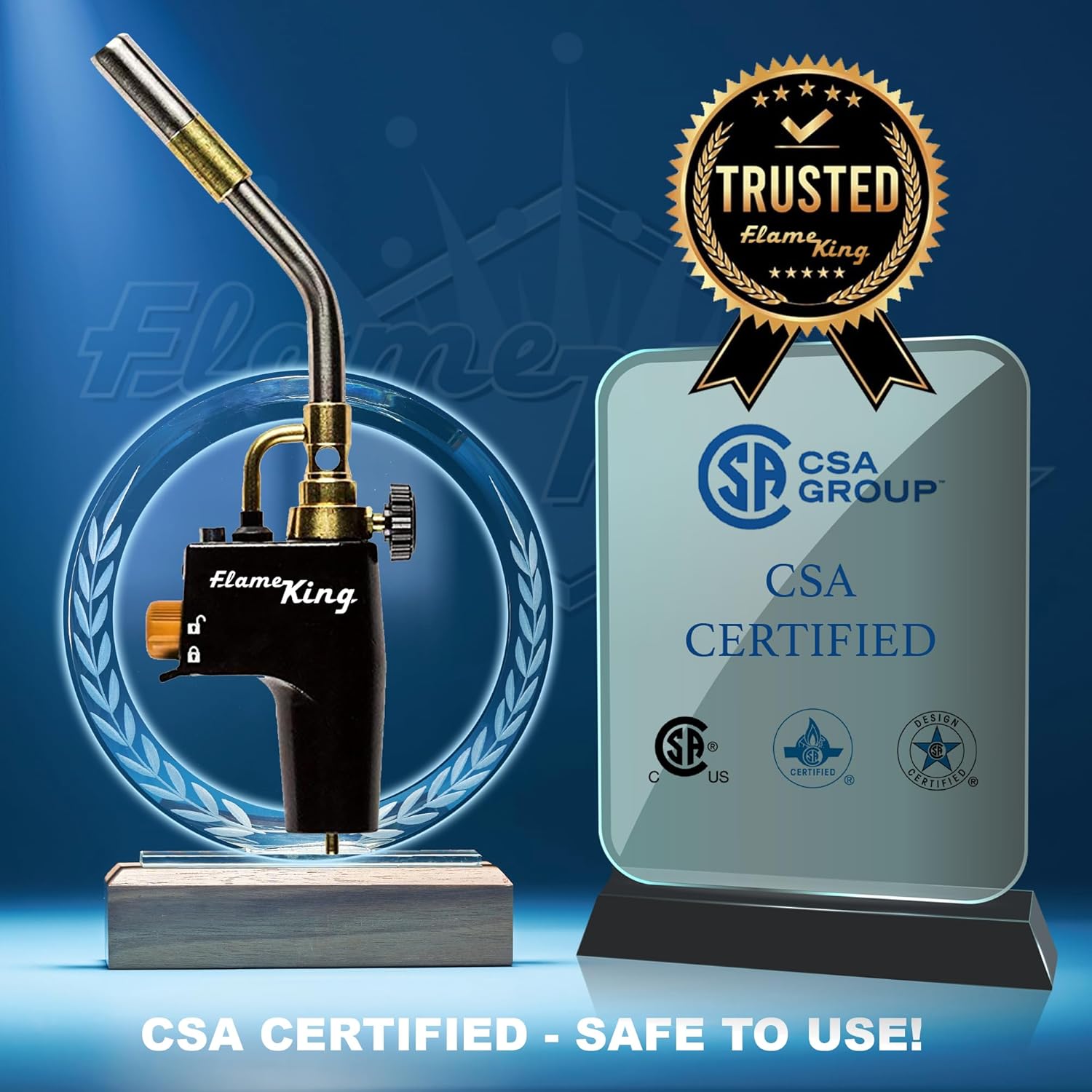 Flame King torch head next to a CSA Certified plaque, indicating safety and quality compliance.