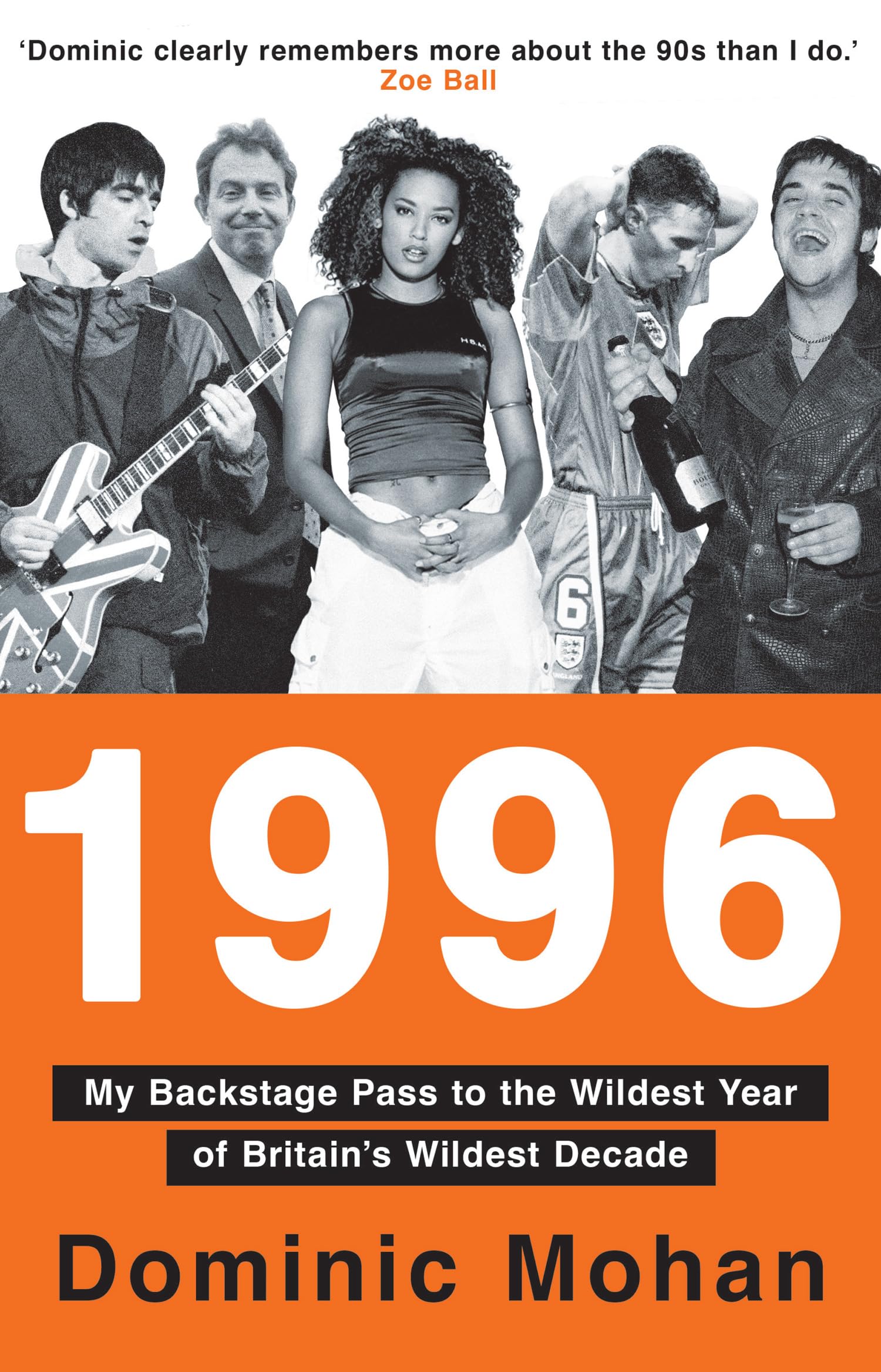 1996: My Backstage Pass to the Wildest Year of Britain’s Wildest Decade – a must-read for 2026