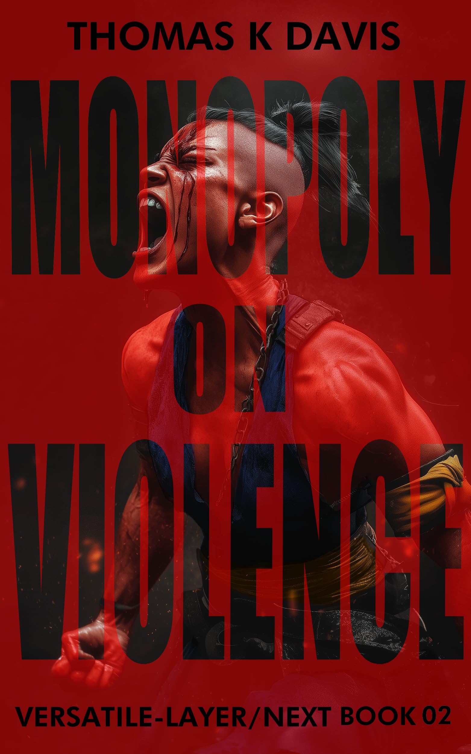 Monopoly on Violence (Versatile Layer/Next Book 2)