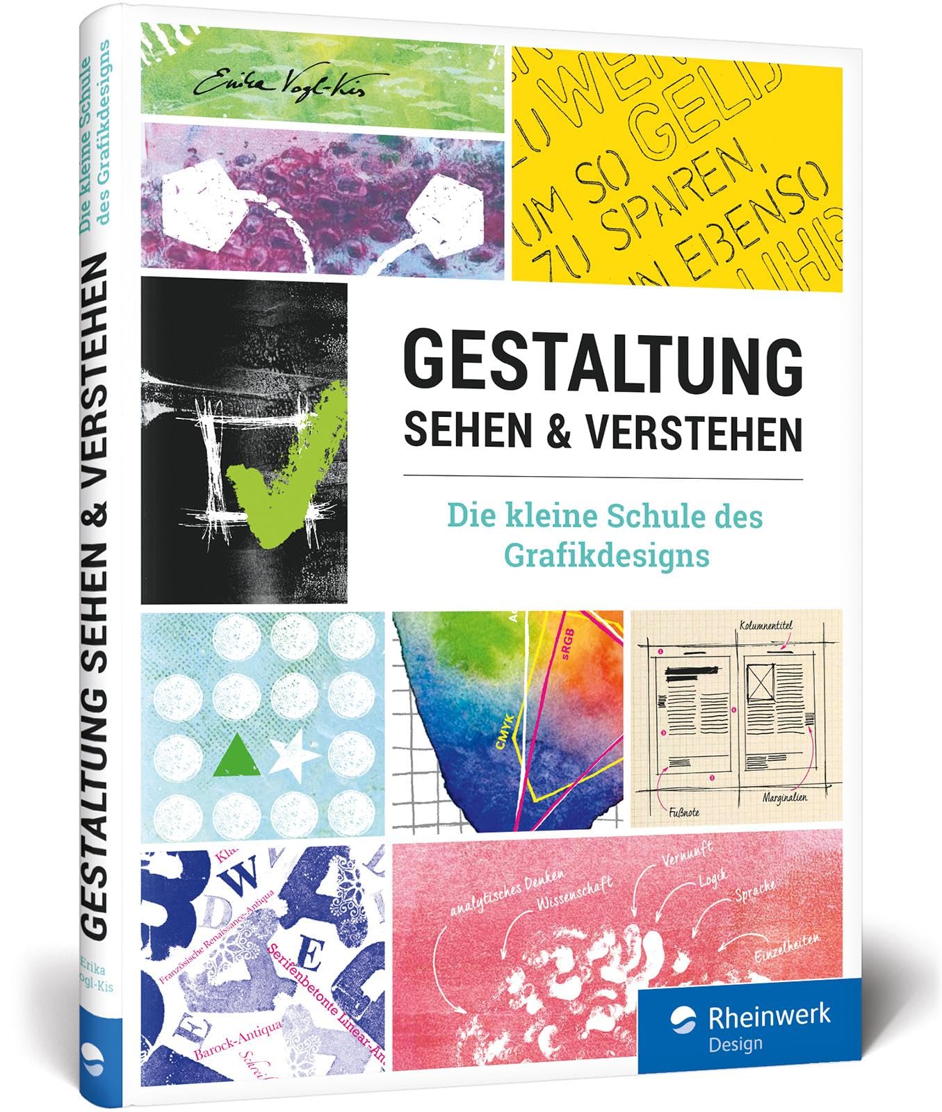 Gestaltung sehen und verstehen: Ihr schneller Überblick über alle Bereiche der Gestaltung – von den Designprinzipien bis zu Schrift und Farben