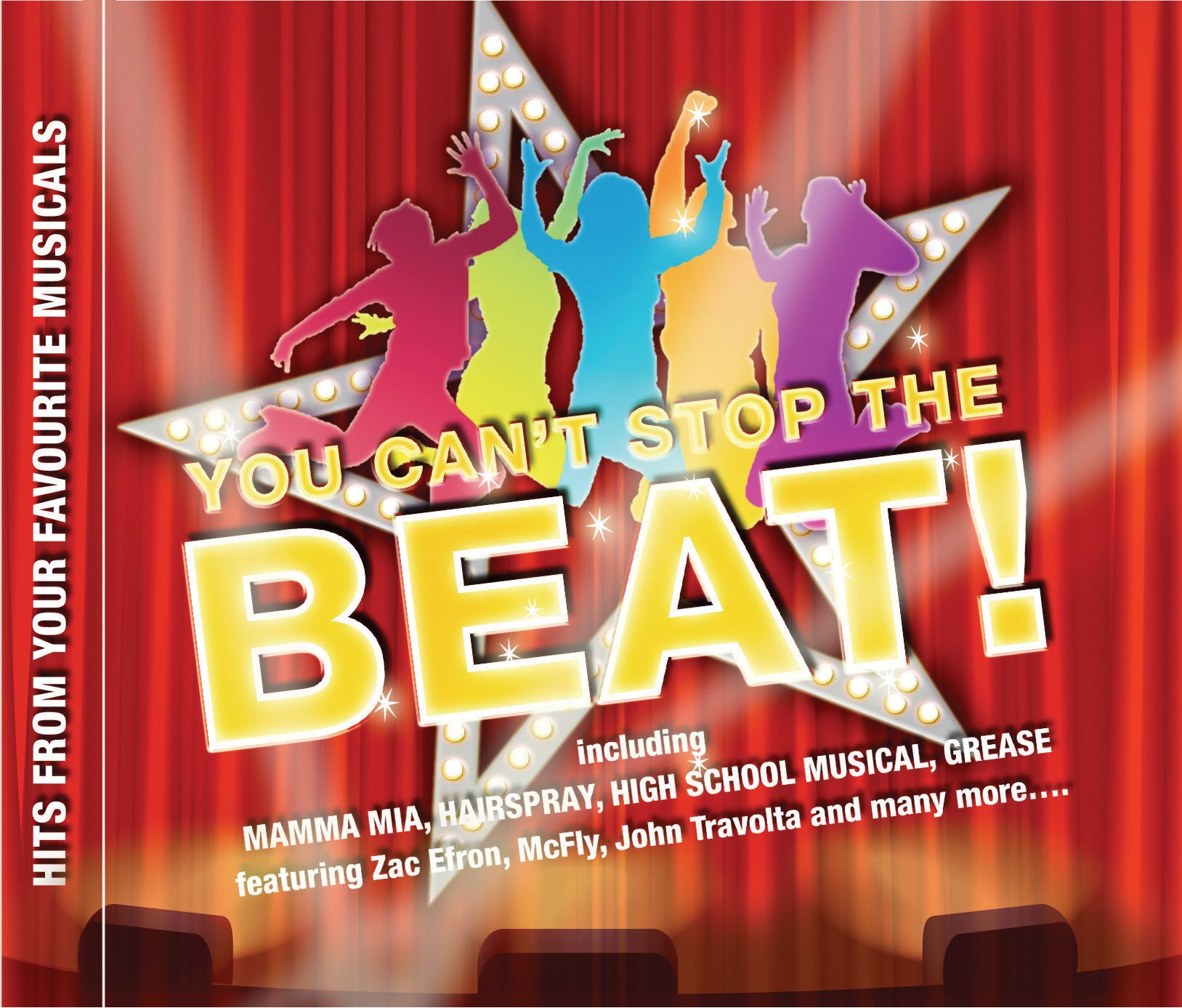 You Can't Stop The Beat! Hits From Your Favourite Musicals: Chicago  Wicked  Hairspray  Mamma Mia and more