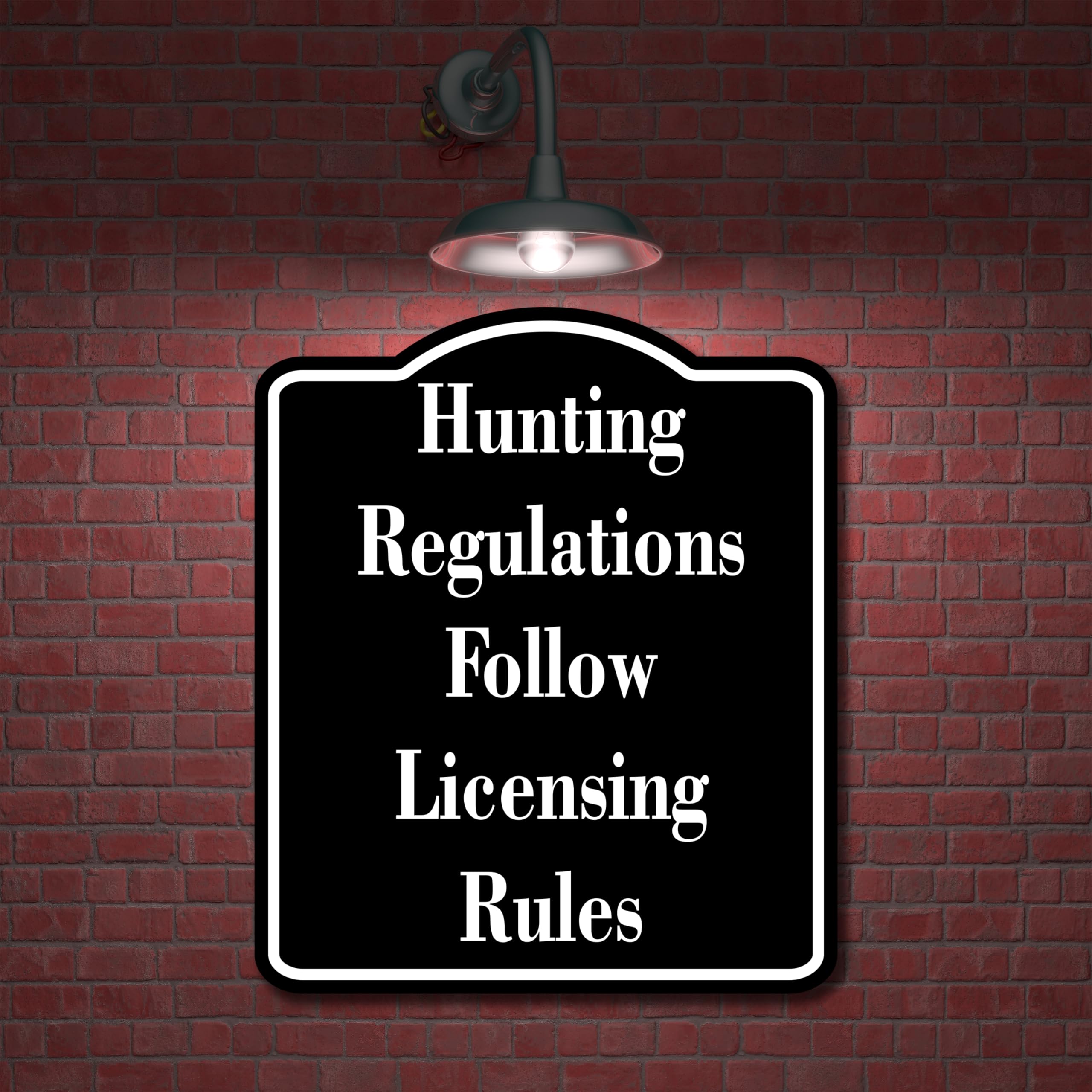Hunting Regulations Follow Licensing Rules BLACK Aluminum Composite Sign 8.5''x10''