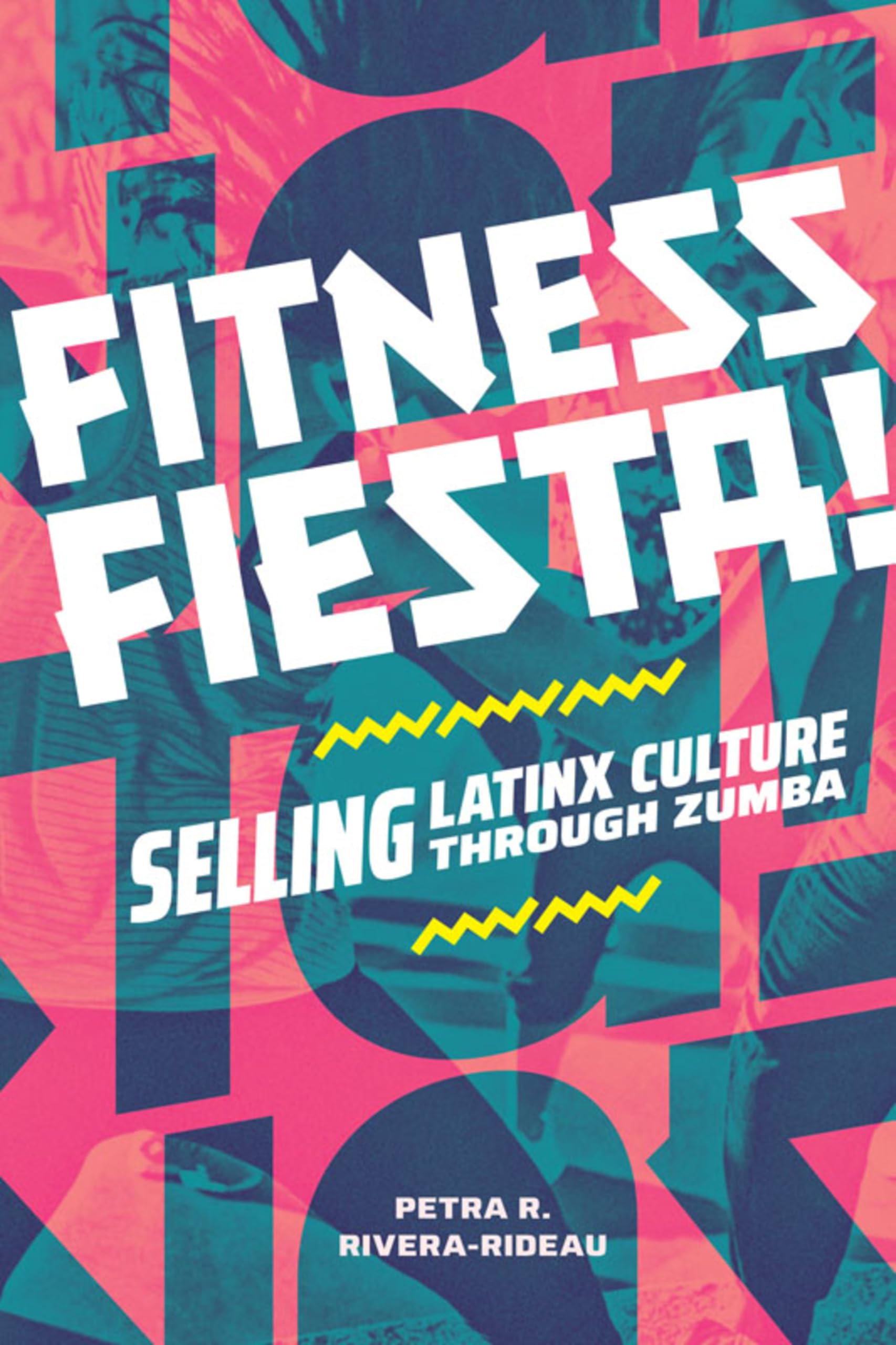 Livre sociologie sport Fitness Fiesta Selling Latinx Culture through Zumba