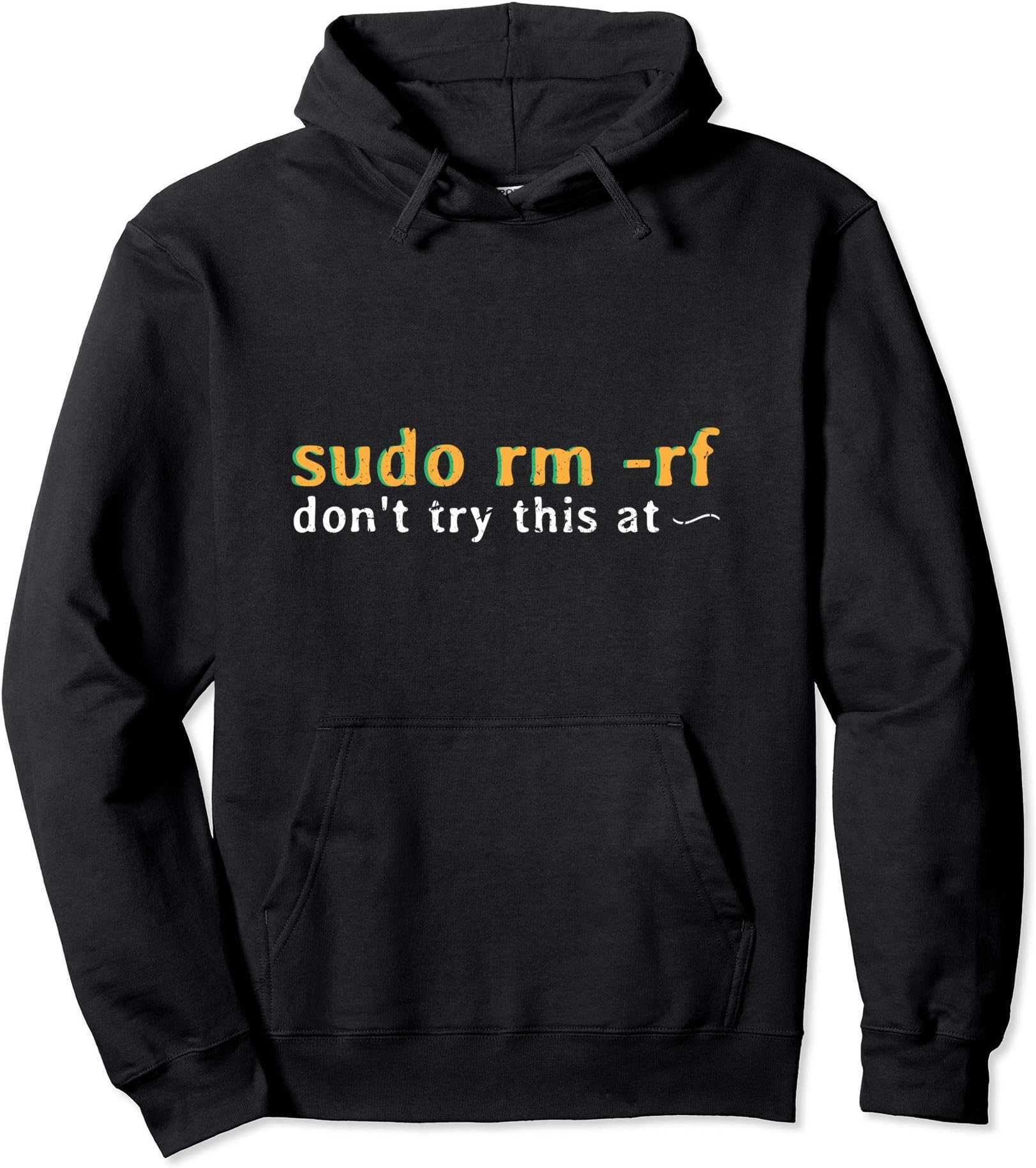 Computer Programmer DesignsLinux System Administrator Sysadmin sudo rm -rf Command Line Pullover Hoodie
