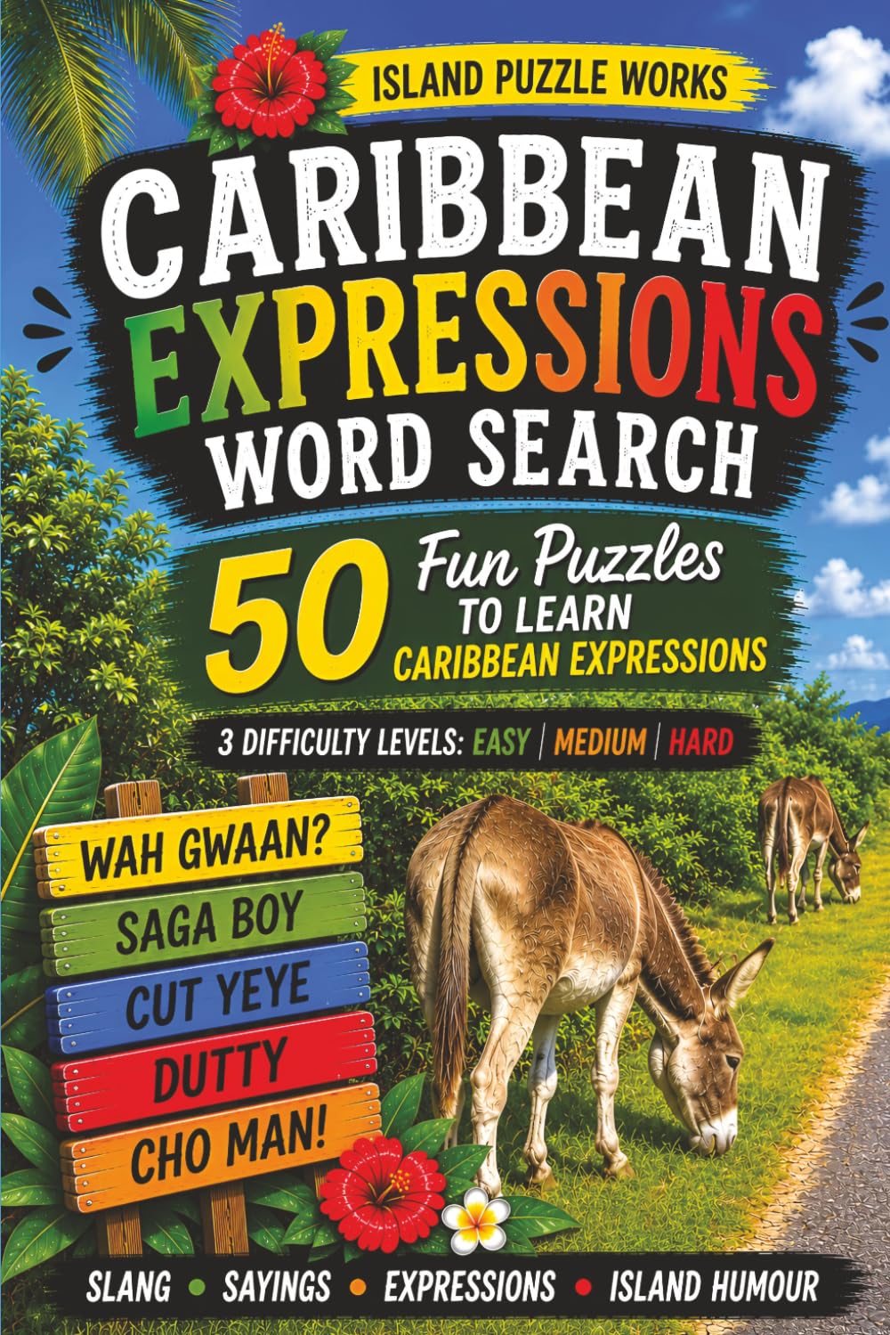 Caribbean Expressions Word Search: 50 Fun Puzzles To Learn Caribbean Expressions