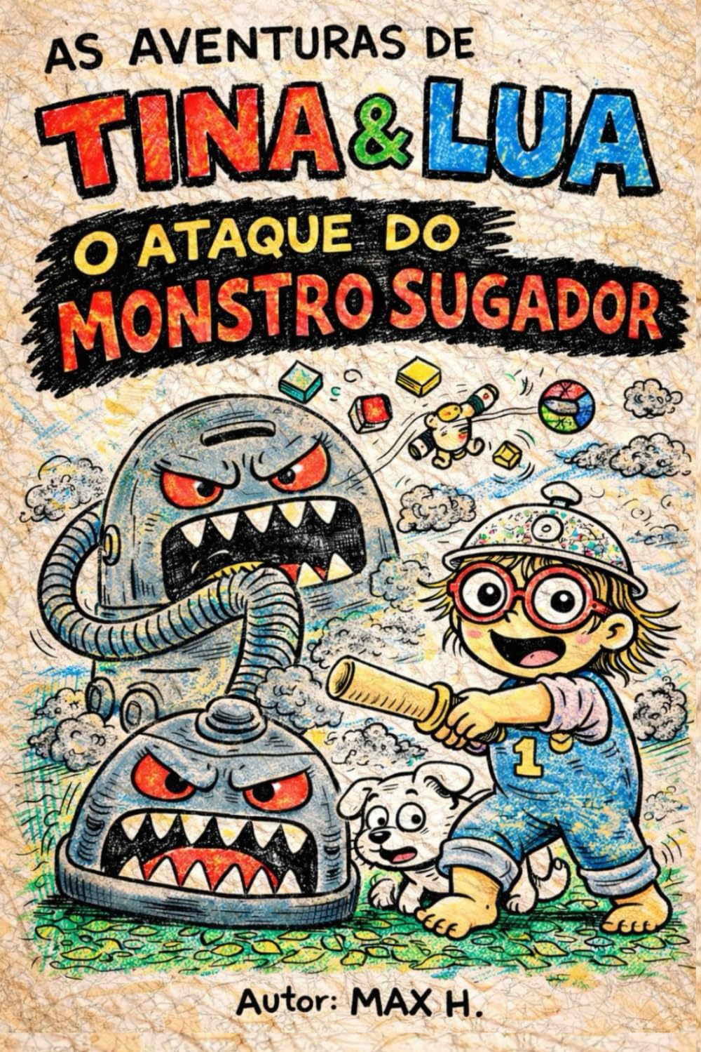 Tina e o Monstro de Rodinhas: Uma aventura ilustrada sobre coragem, imaginação e como vencer o medo de barulho. (Aventuras de Tina e Lua)