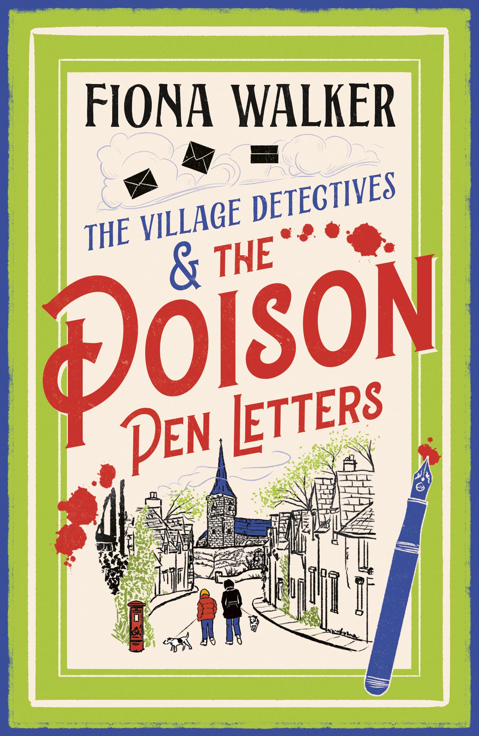 The Poison Pen Letters: A brilliant and totally unputdownable cosy murder mystery series from Fiona Walker (The Village Detectives, 2)