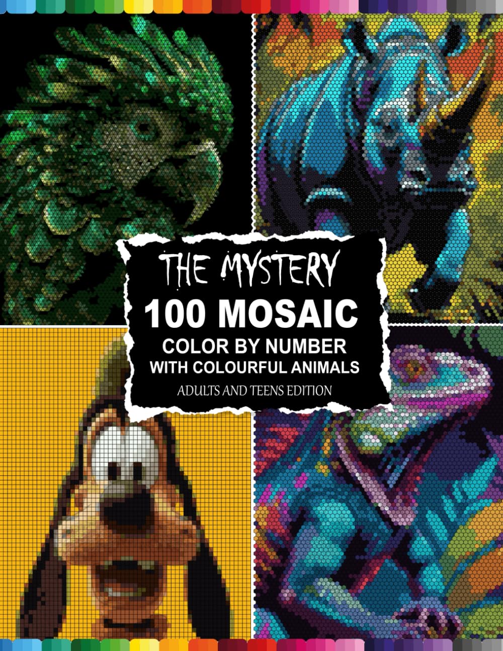 The 100 Mystery Mosaic Color by Number Hidden Colorful Animals Pixel Art Masterpieces: Relaxing Coloring Puzzle Book for Adults and Teens - Unveil Stunning Wildlife Portraits with Geometric Shapes