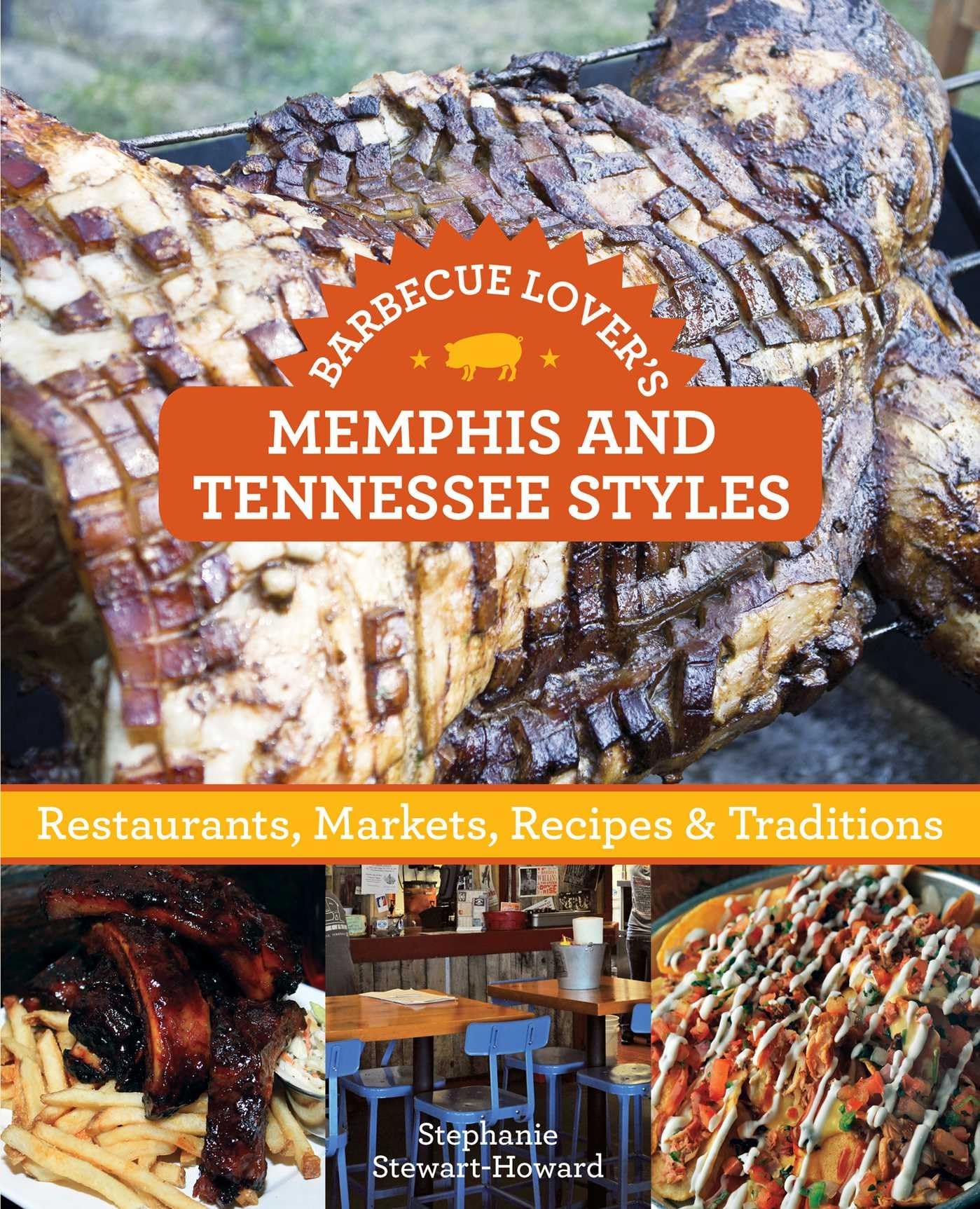 Barbecue Lover's Memphis and Tennessee Styles: Restaurants, Markets, Recipes & Traditions Paperback – August 1, 2015