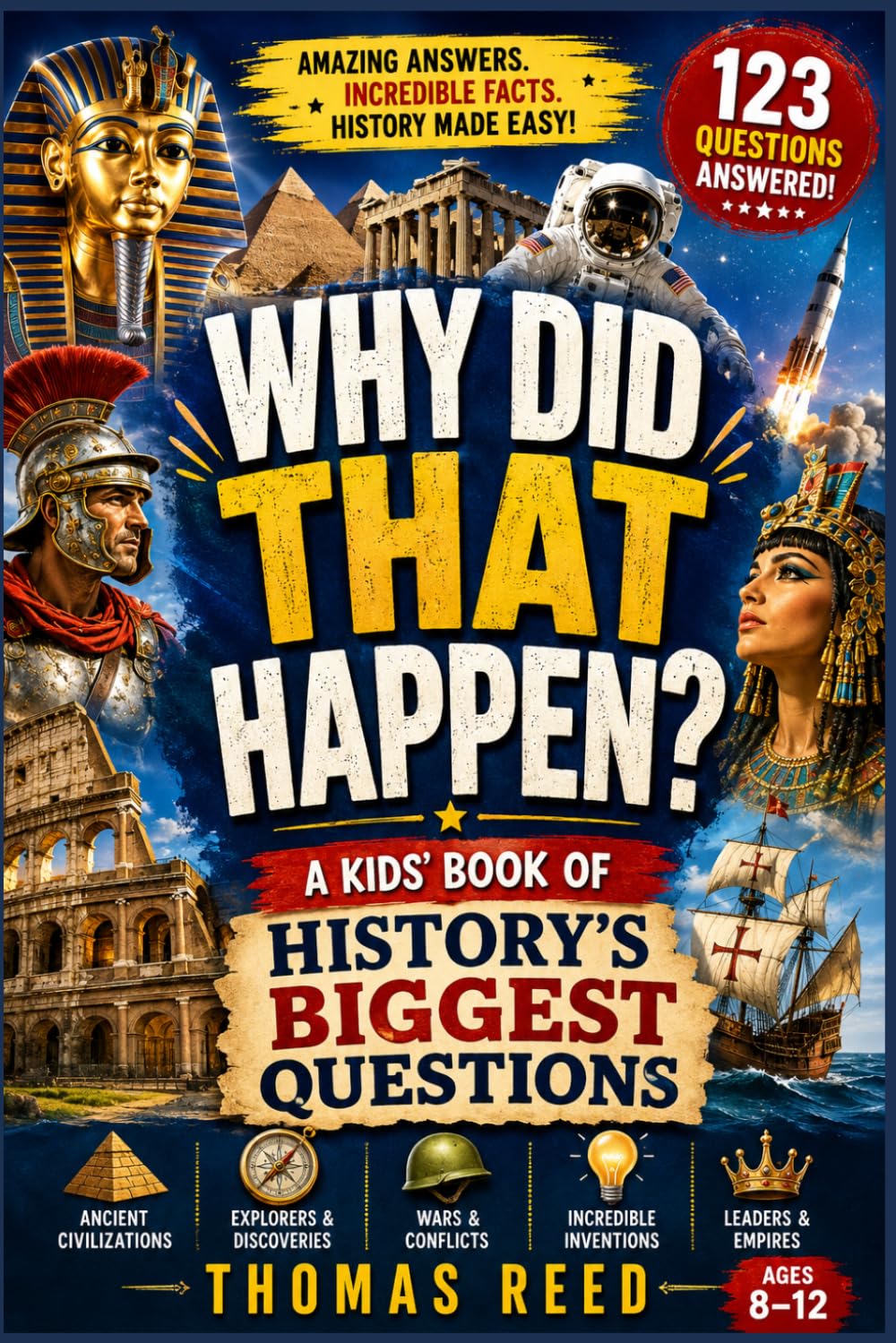 Why Did That Happen?: A Kids’ Book of History’s Biggest Questions