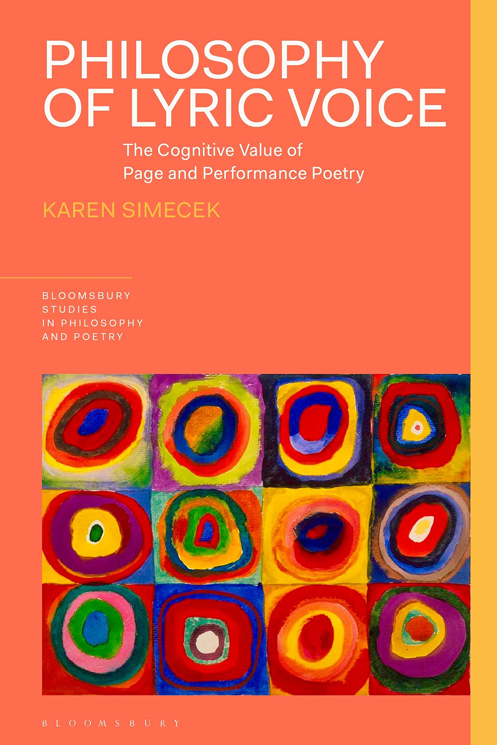 Philosophy of Lyric Voice: The Cognitive Value of Page and Performance Poetry (Bloomsbury Studies in Philosophy and Poetry)