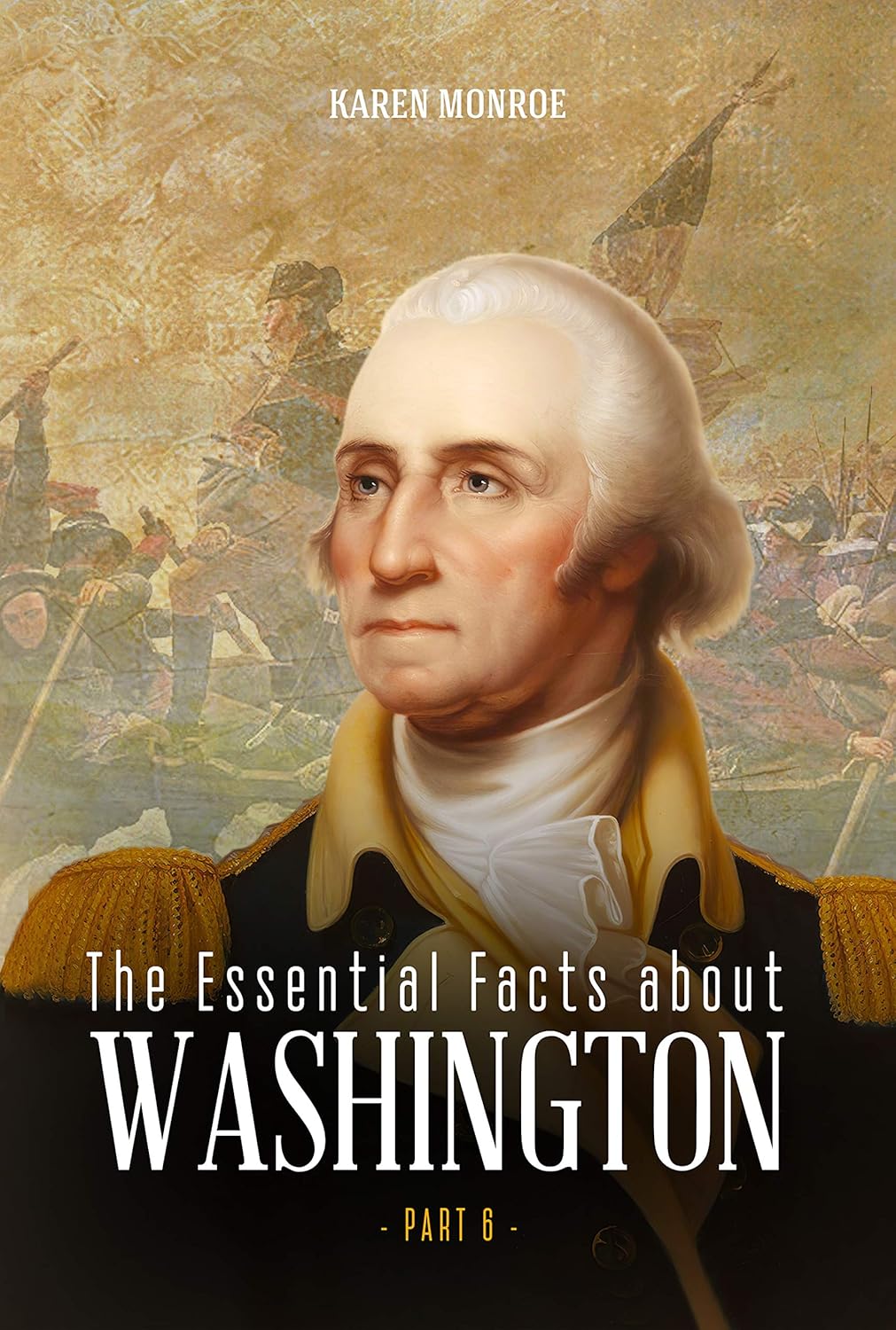 The Essential Facts about Washington The First