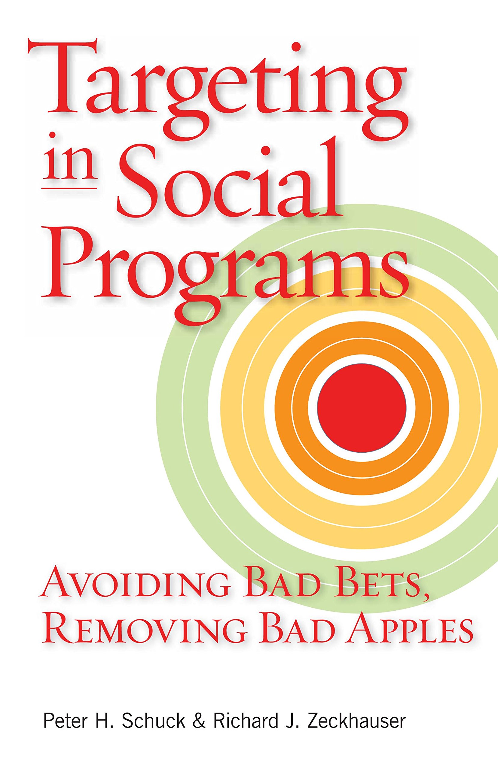 Targeting in Social Programs: Avoiding Bad Bets, Removing Bad Apples