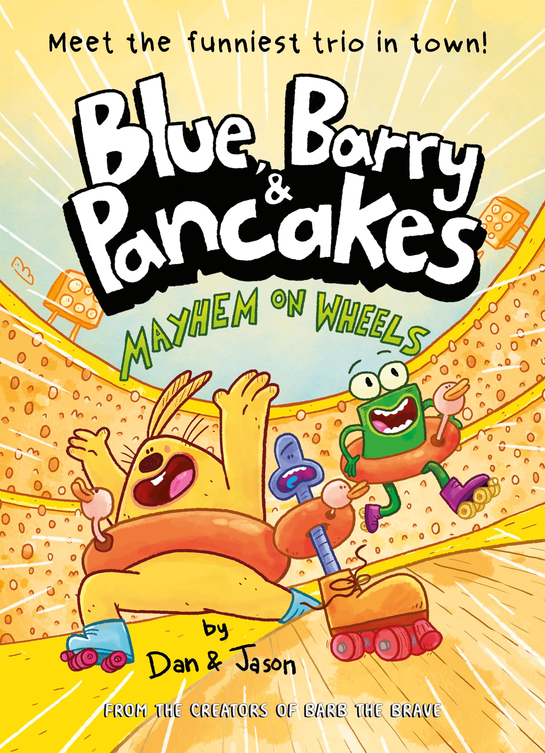 Blue, Barry & Pancakes 6: Mayhem on Wheels by Dan Abdo