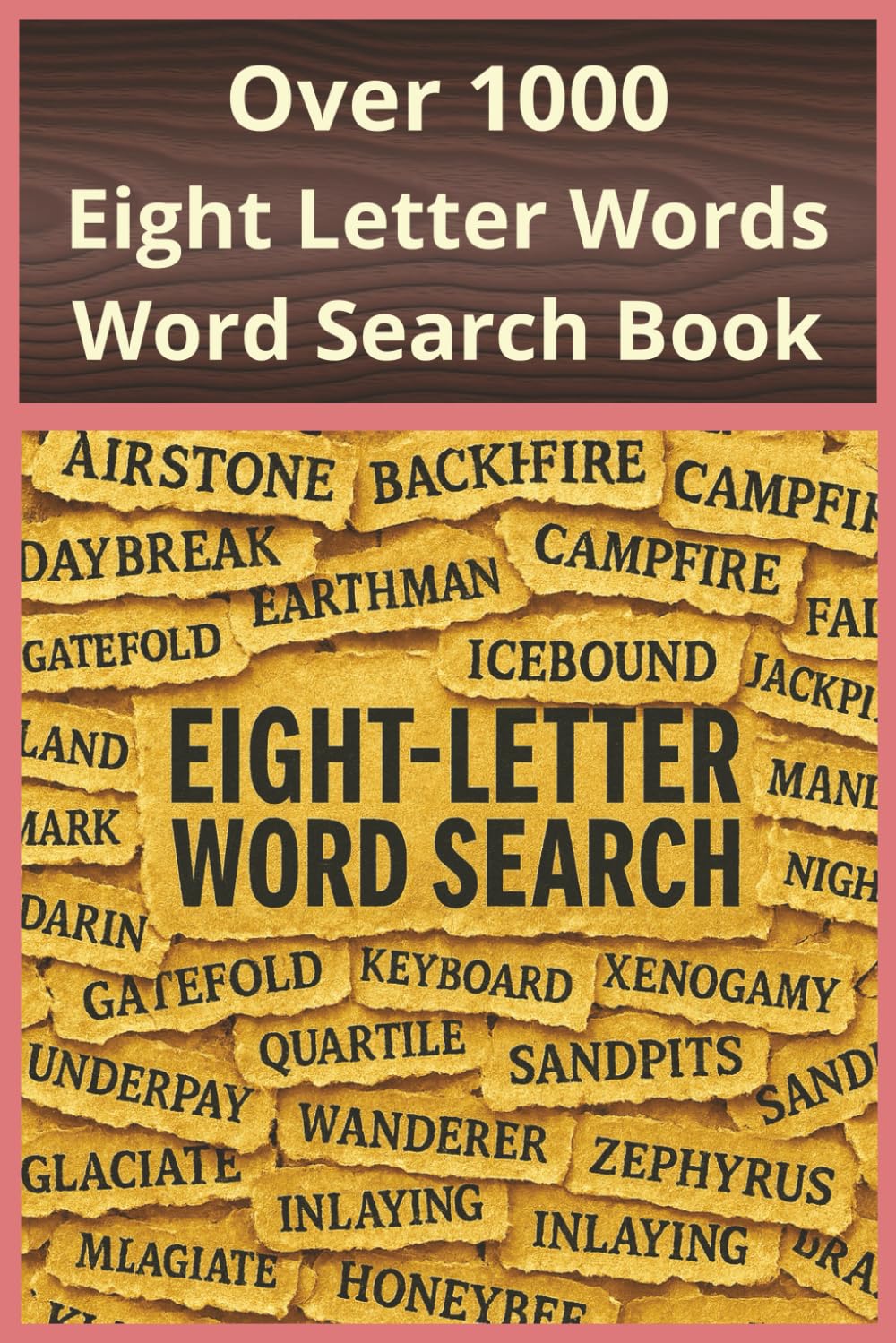 Over 1000 Eight Letter Words Word Search Book: An Advanced Eight‑Letter Word Search Book with 50 Puzzles and Over 1000 Words, Continuing The Thousand ... Series With Rising Difficulty Per Book