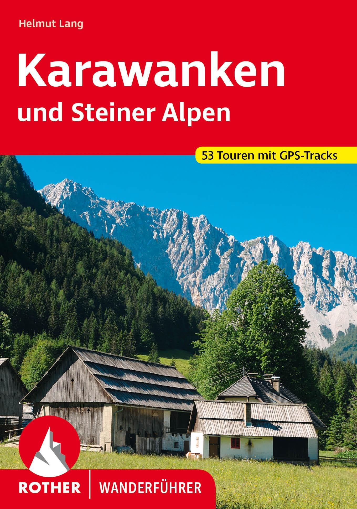 Karawanken und Steiner Alpen: 53 Touren mit GPS-Tracks