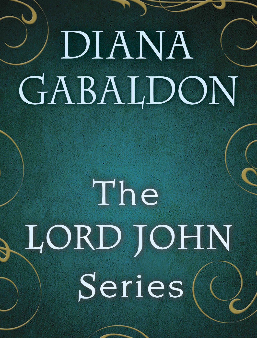 The Lord John Series 4-Book Bundle: Lord John and the Private Matter, Lord John and the Hand of Devils, Lord John and the Brotherhood of the Blade, The Scottish Prisoner (Lord John Grey)      Kindle Edition