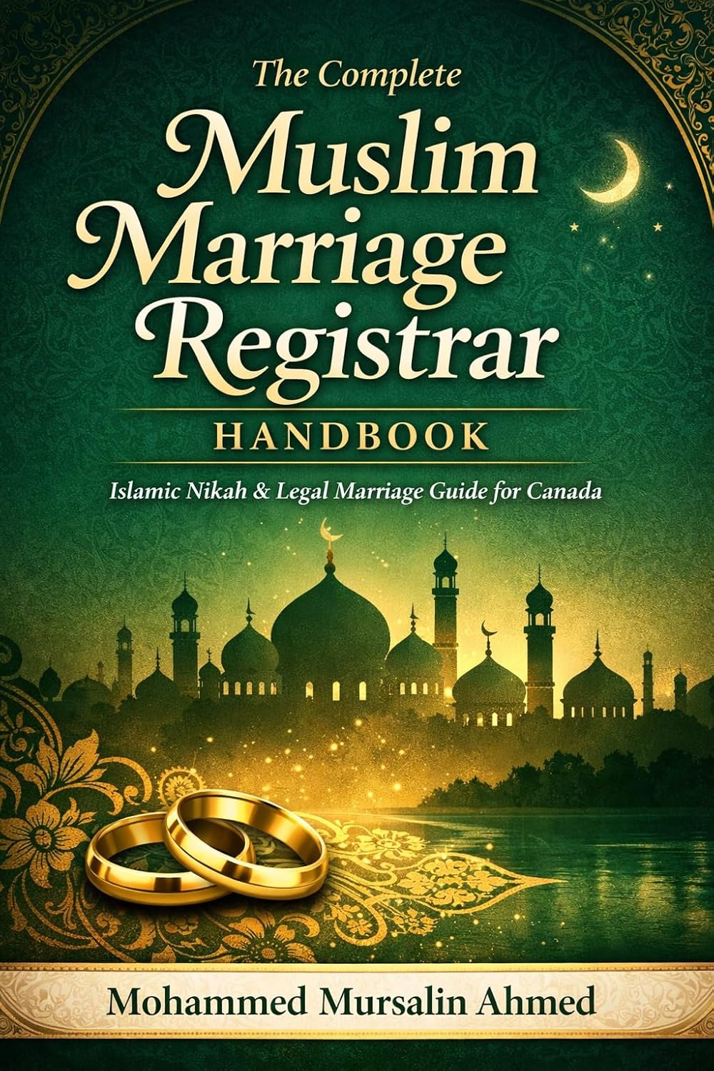 Becoming a Muslim Marriage Registrar in Canada: A Complete Step-By-Step Guide with Examples, Templates & Case Studies      Kindle Edition