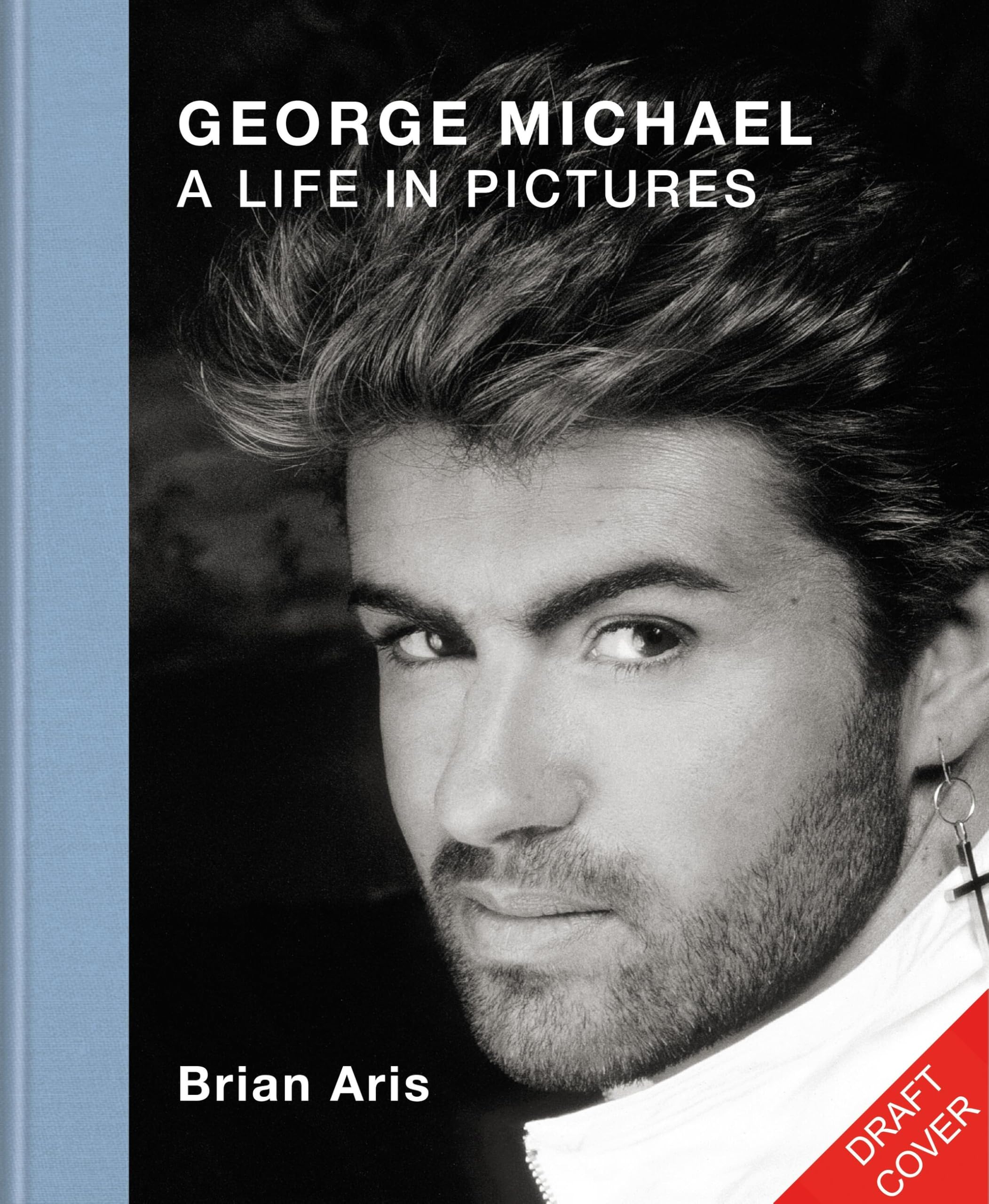 George Michael: A Life in Pictures: George Michael, a life in pictures