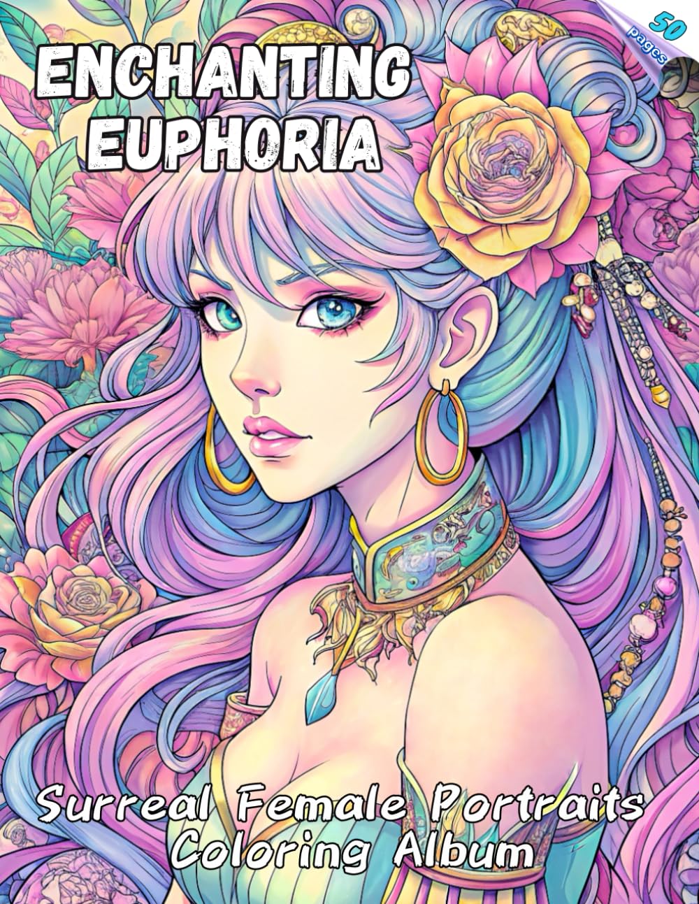 ENCHANTING EUPHORIA – Surreal Female Portraits Coloring Album | Grayscale shading | for your Pleasure, Relax and Inspiration | for adults - men and women (Colorful Adventures)