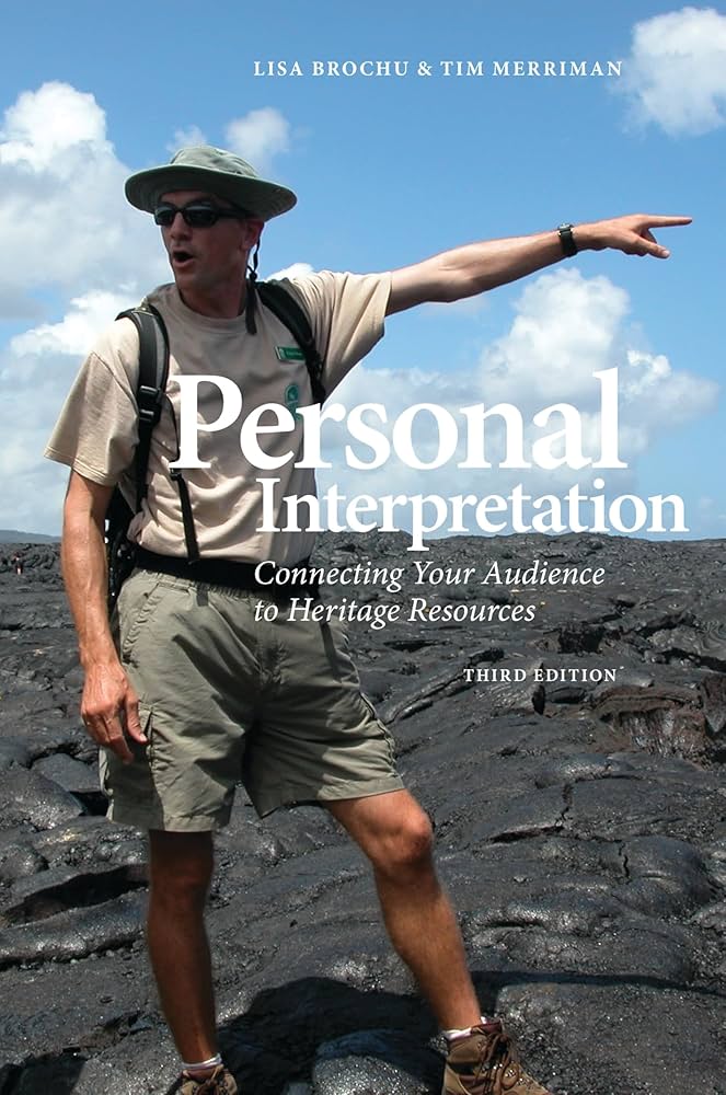 その他 Personal Interpretation: Connecting Your Audience to Heritage Resources Personal Interpretation: Connecting Your Audience to