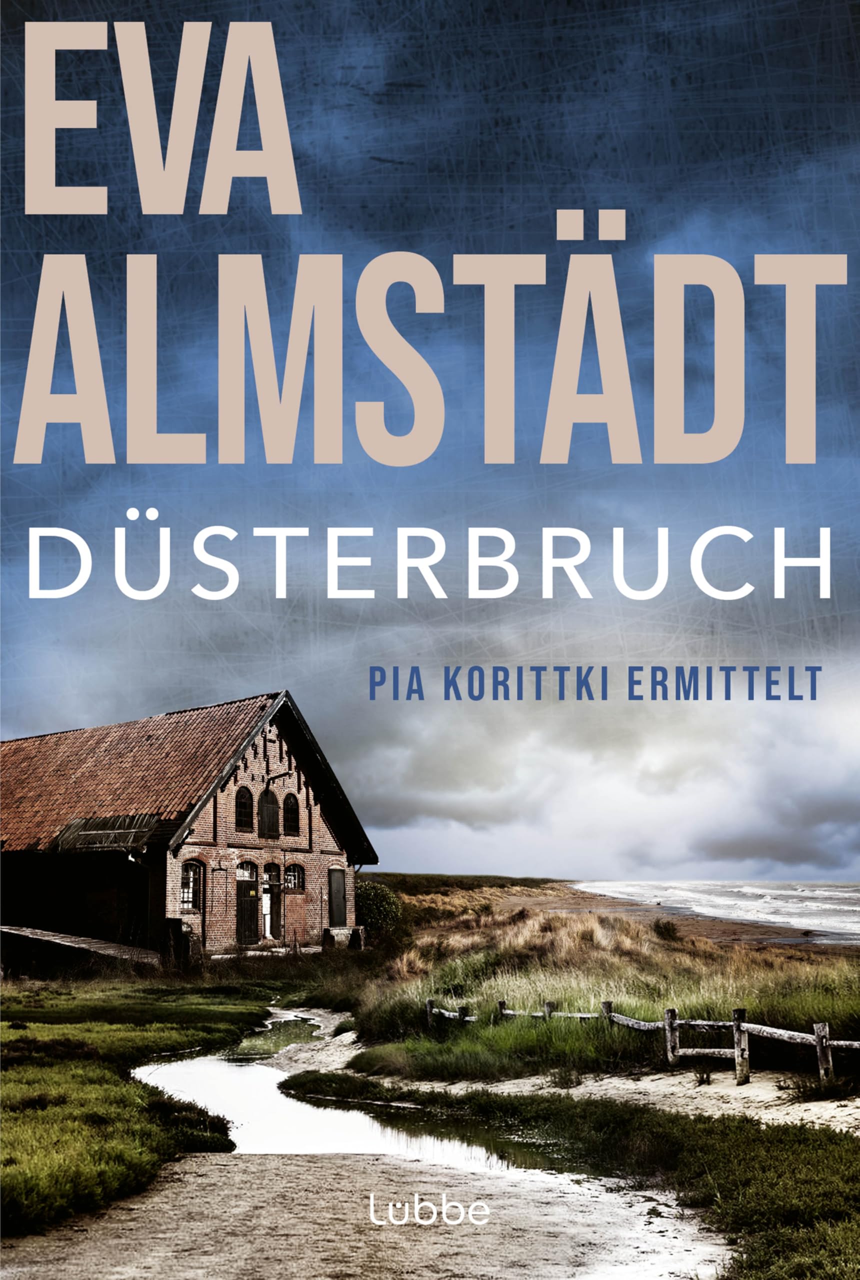 Düsterbruch: Pia Korittkis siebter Fall. Kriminalroman