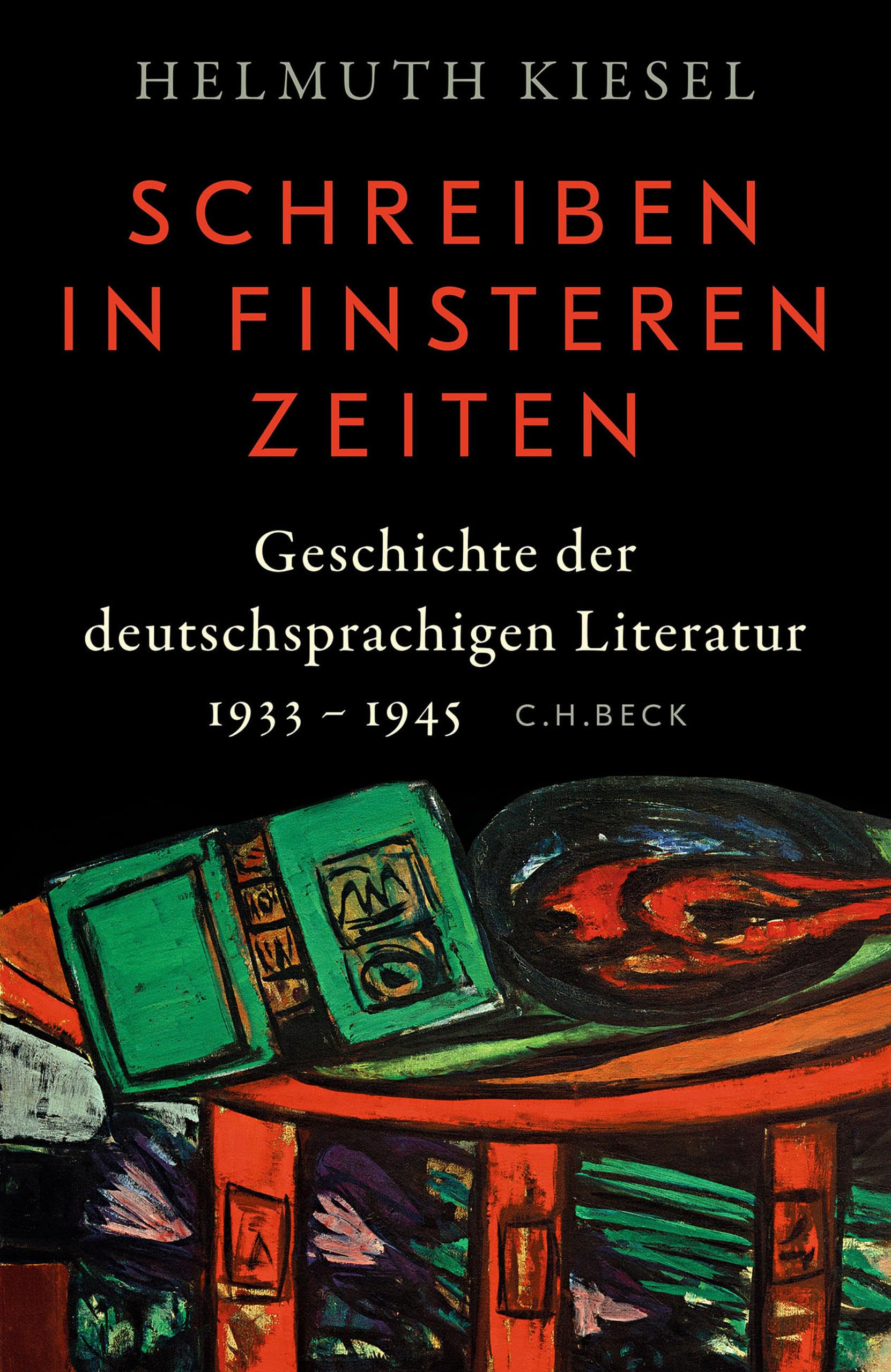 Geschichte der deutschen Literatur Bd. 11: Schreiben in finsteren Zeiten: Geschichte der deutschsprachigen Literatur 1933 - 1945 (German Edition)