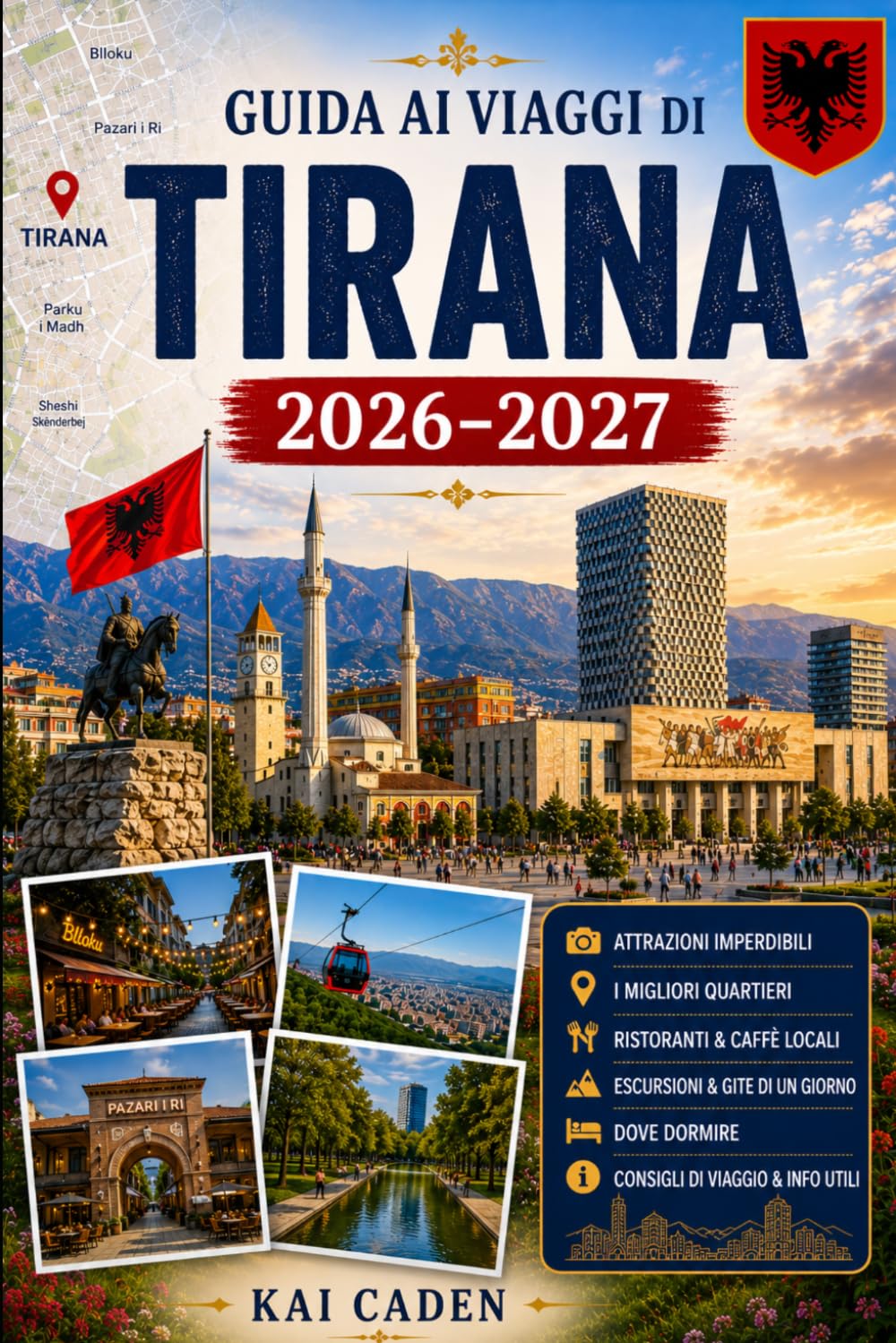 Guida ai viaggi di Tirana 2026–2027: Esplora Skanderbeg Square, Blloku, Pazari i Ri, il Monte Dajti, Grand Park, i migliori musei, cibo locale, gite ... per visitatori alle prime armi, coppie