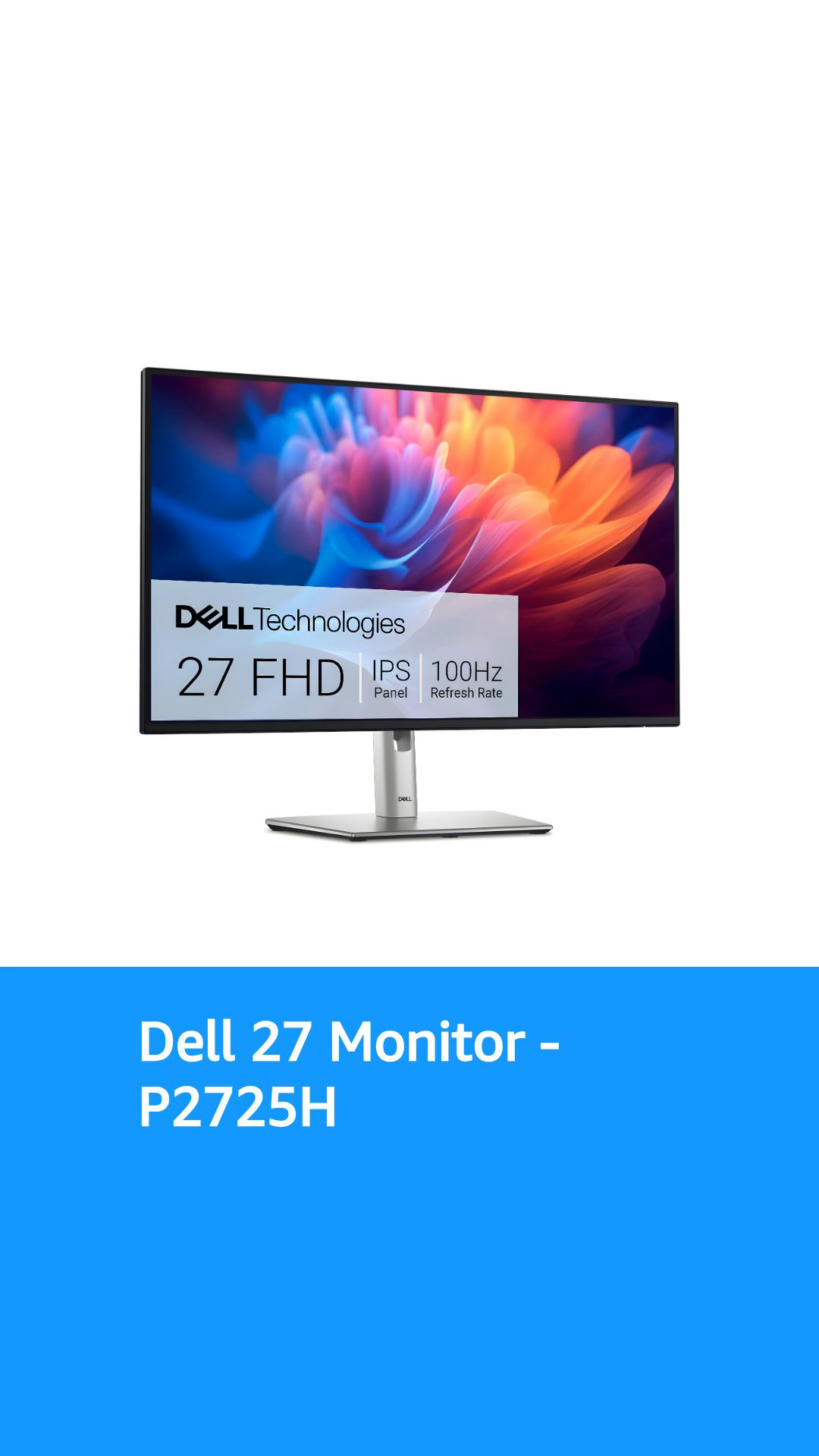 Dell 27 Monitor - Enhance Visual Comfort with 100Hz Refresh