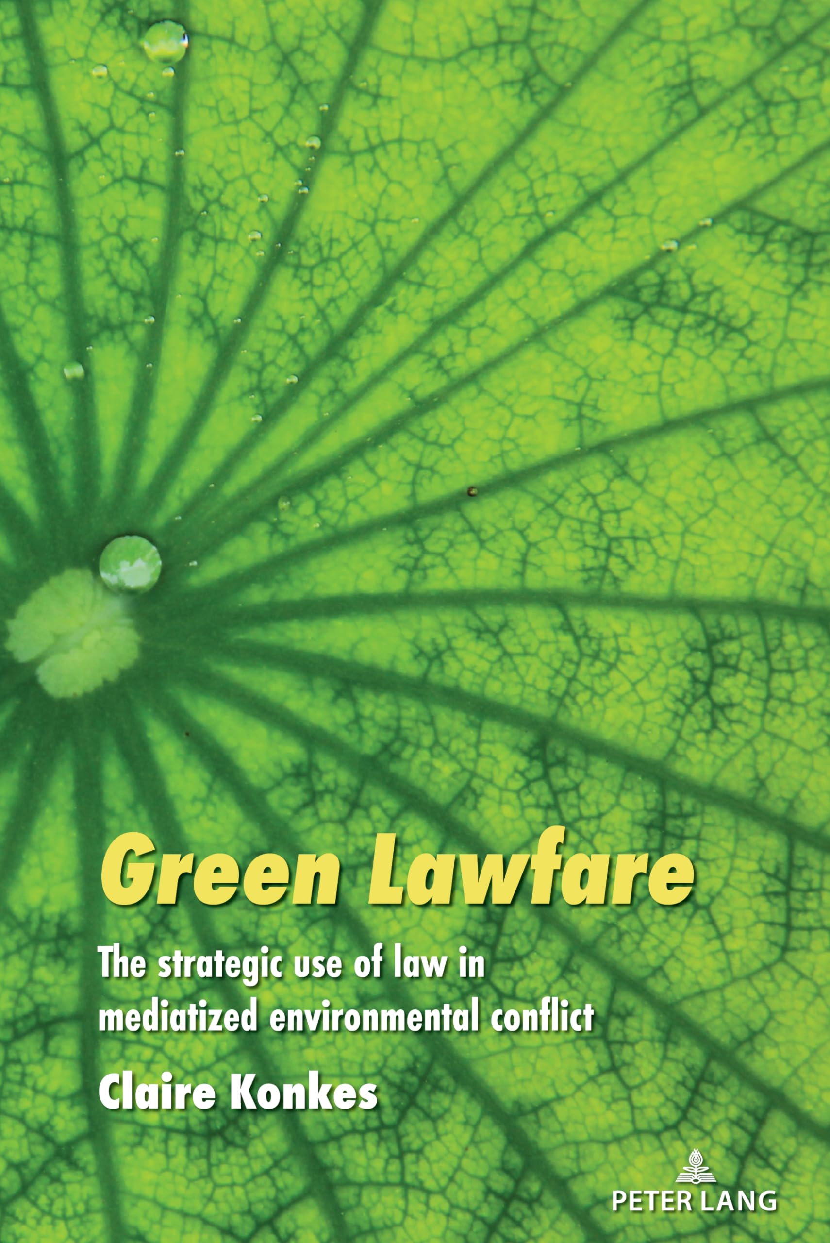 Green Lawfare comprendre le conflict environnemental par le droit