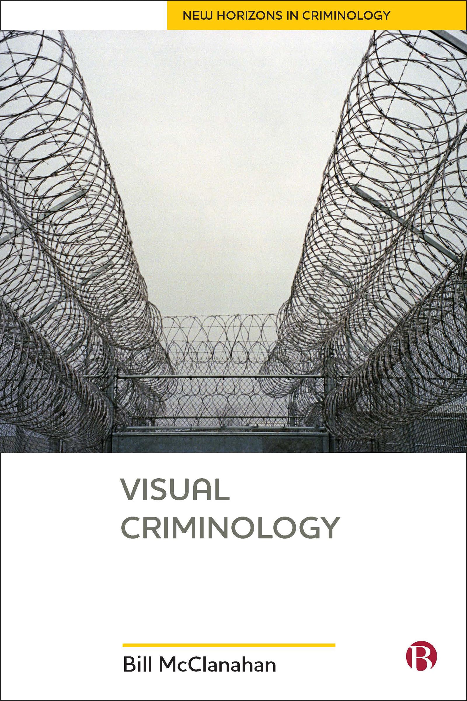Visual Criminology (New Horizons in Criminology)