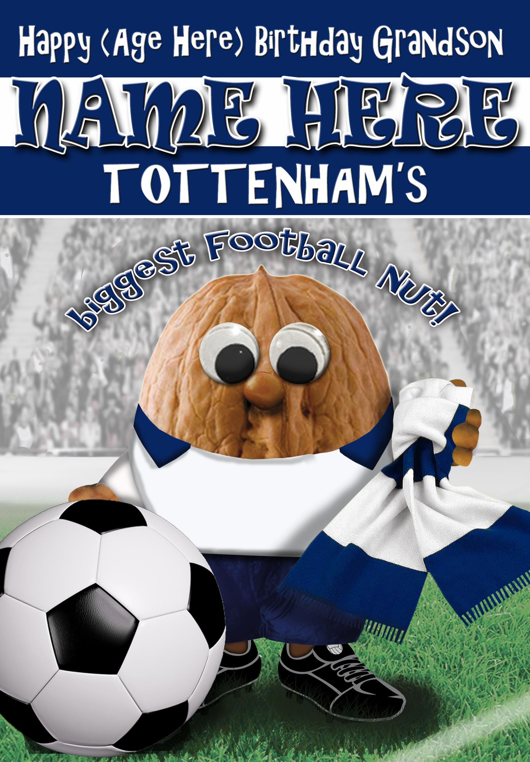 Tottenham Birthday Card For Grandson - Football Nut - PERSONALISED Option with NAME and/or AGE - POSTED SAME DAY - FULL COLOUR INSIDE