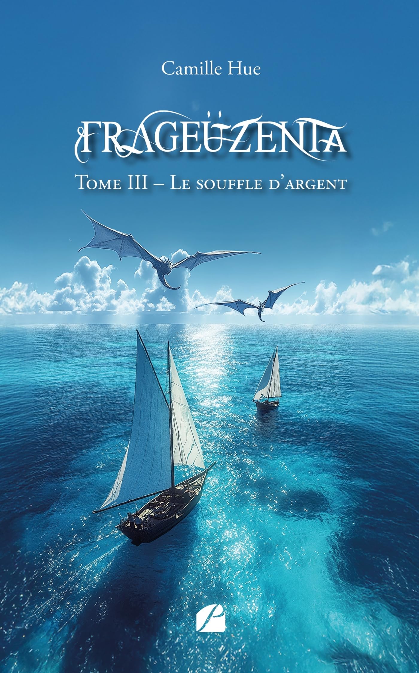 Frageüzenta - Tome III: Le souffle d’argent