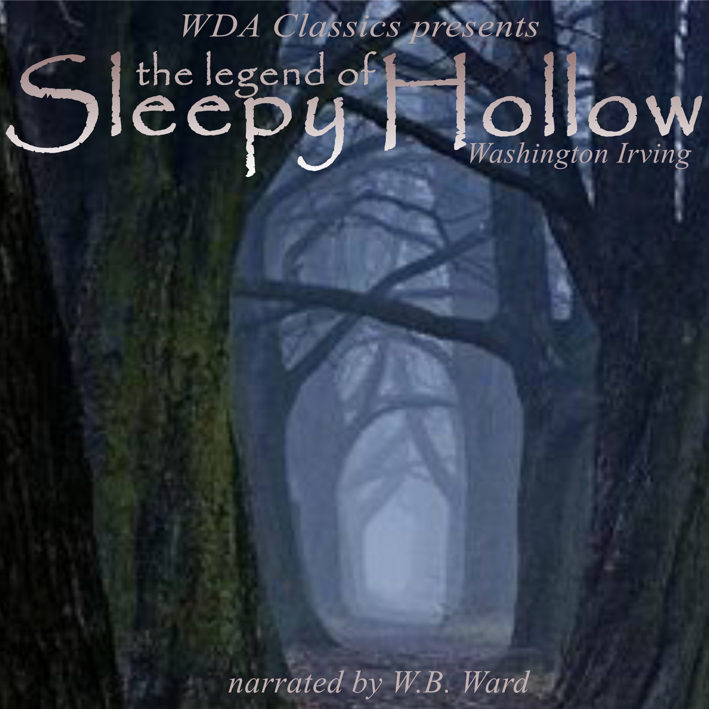 Cover art for WDA Classics Presents Washington Irving's The Legend of Sleepy Hollow