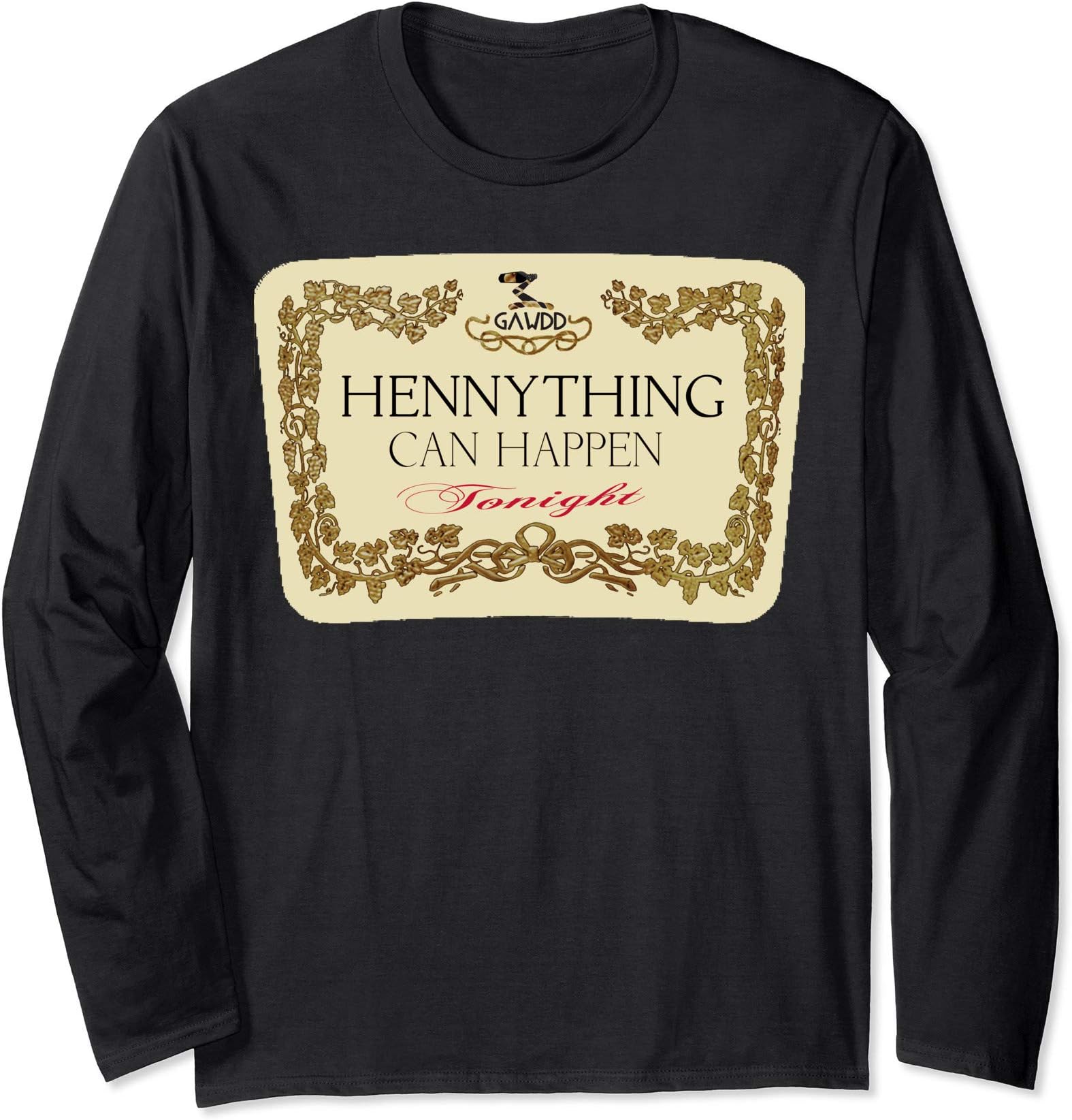 Gawdd SupplyHennything Can Happen Long Sleeve T-shirtOEKO-TEX STANDARD 100