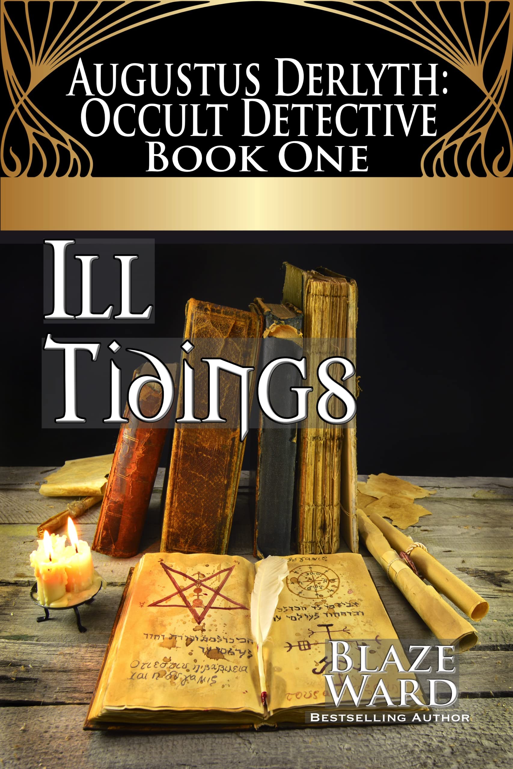 Ill Tidings (Augustus Derlyth: Occult Detective Book 1)
