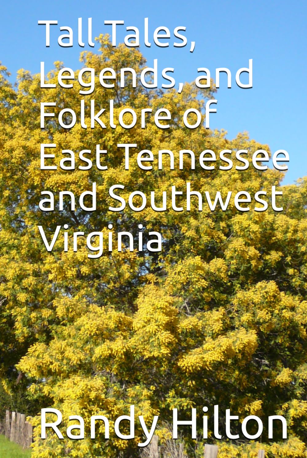 Tall Tales, Legends, and Folklore of East Tennessee and Southwest Virginia