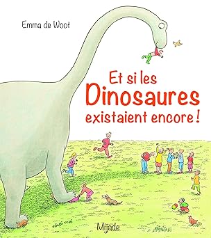 couverture de : Et si les dinosaures existaient encore !