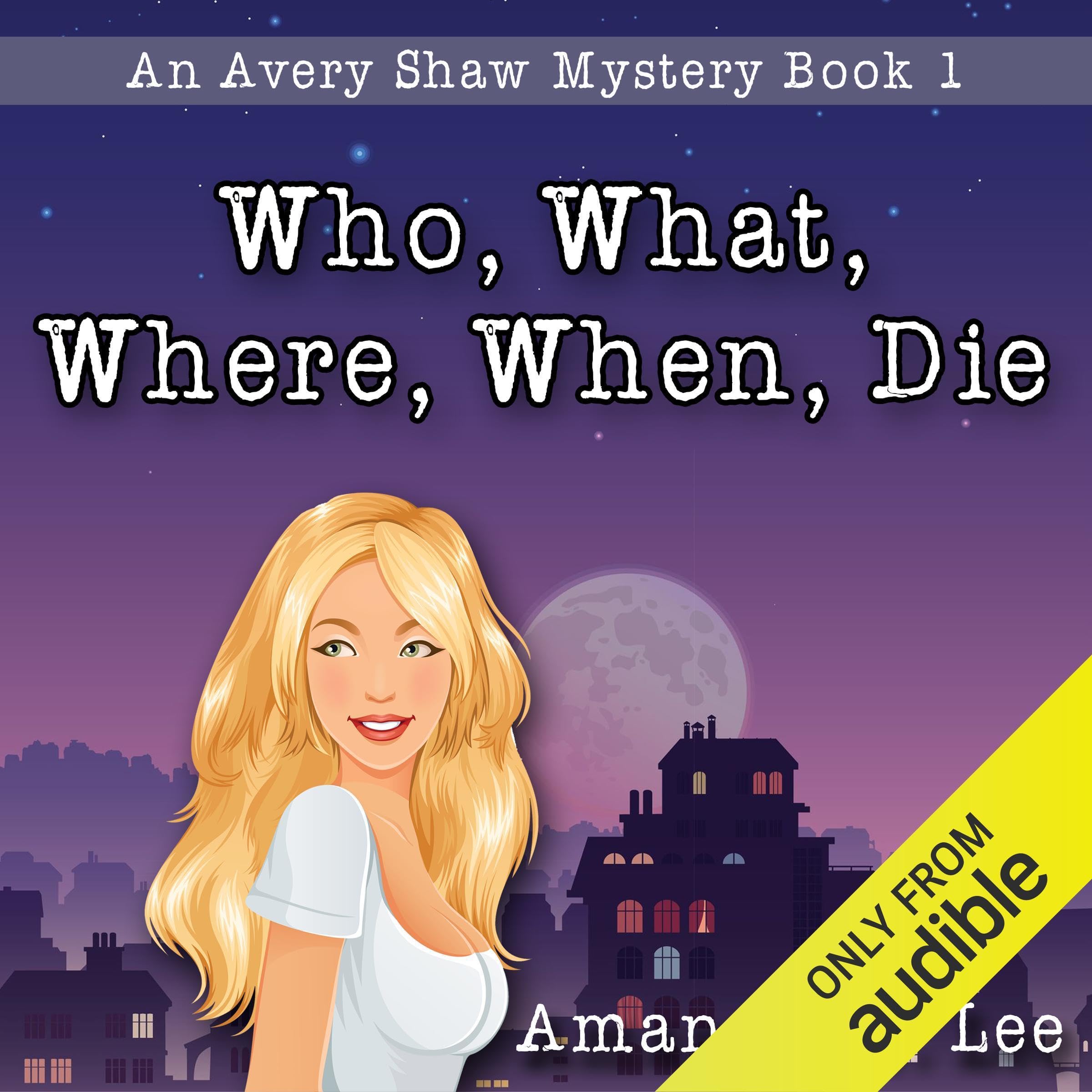 Cover art for Who, What, Where, When, Die
