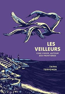 Les Veilleurs: Cinq vigies, autour des frontières