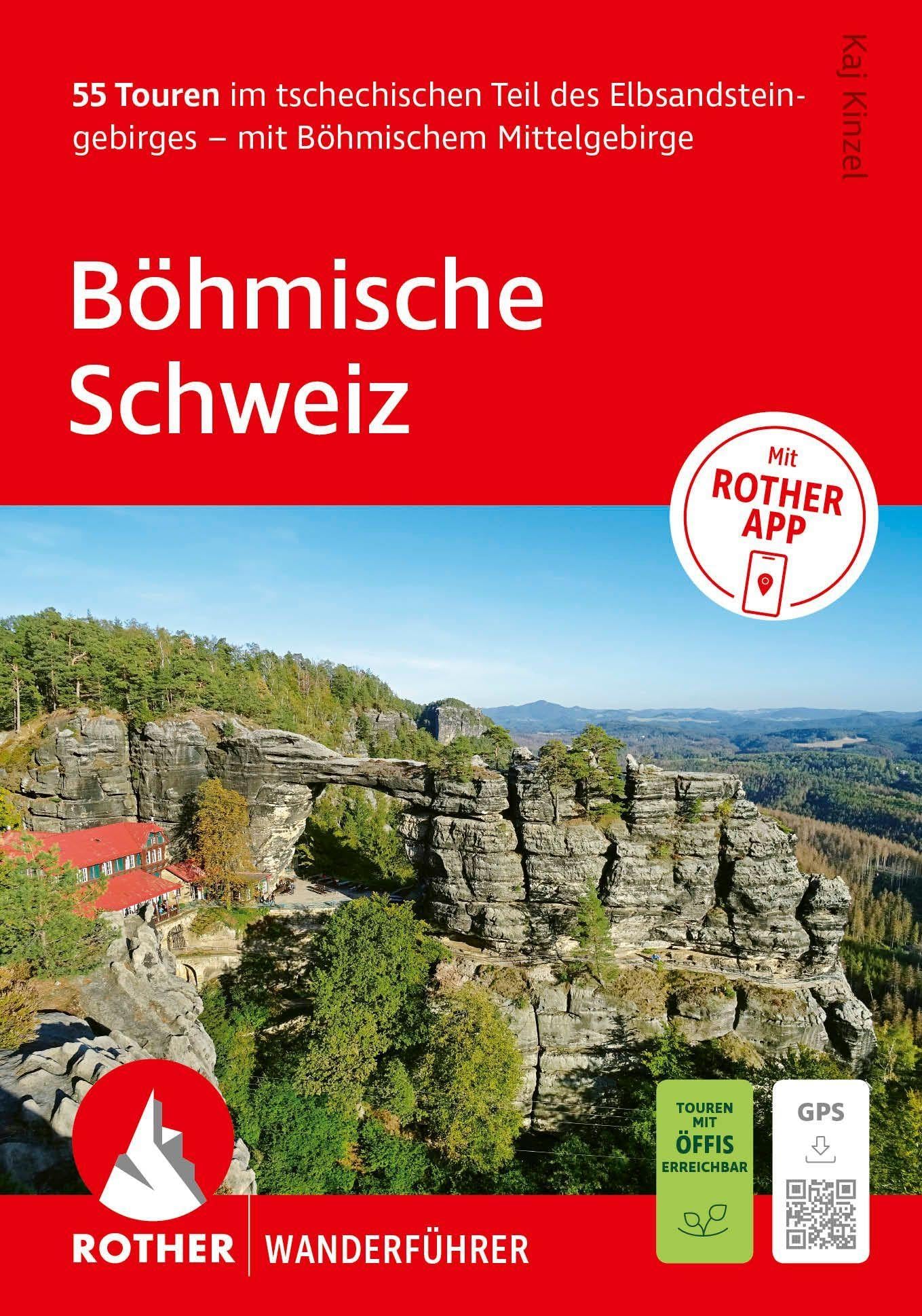 ROTHER Wanderführer Böhmische Schweiz. 55 Touren im tschechischen Teil des Elbsandsteingebirges - mit Böhmischem Mittelgebirge: Inkl. Rother App und GPS-Tracks zum Download