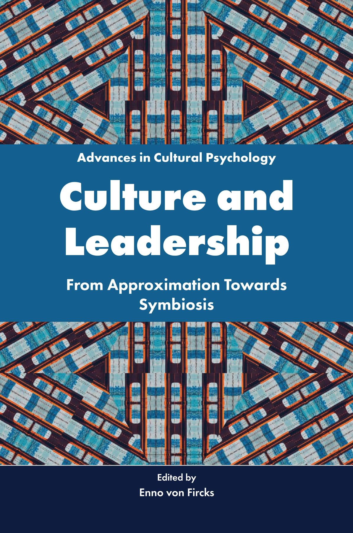 Culture and Leadership From Approximation Towards Symbiosis (Paperback Book)