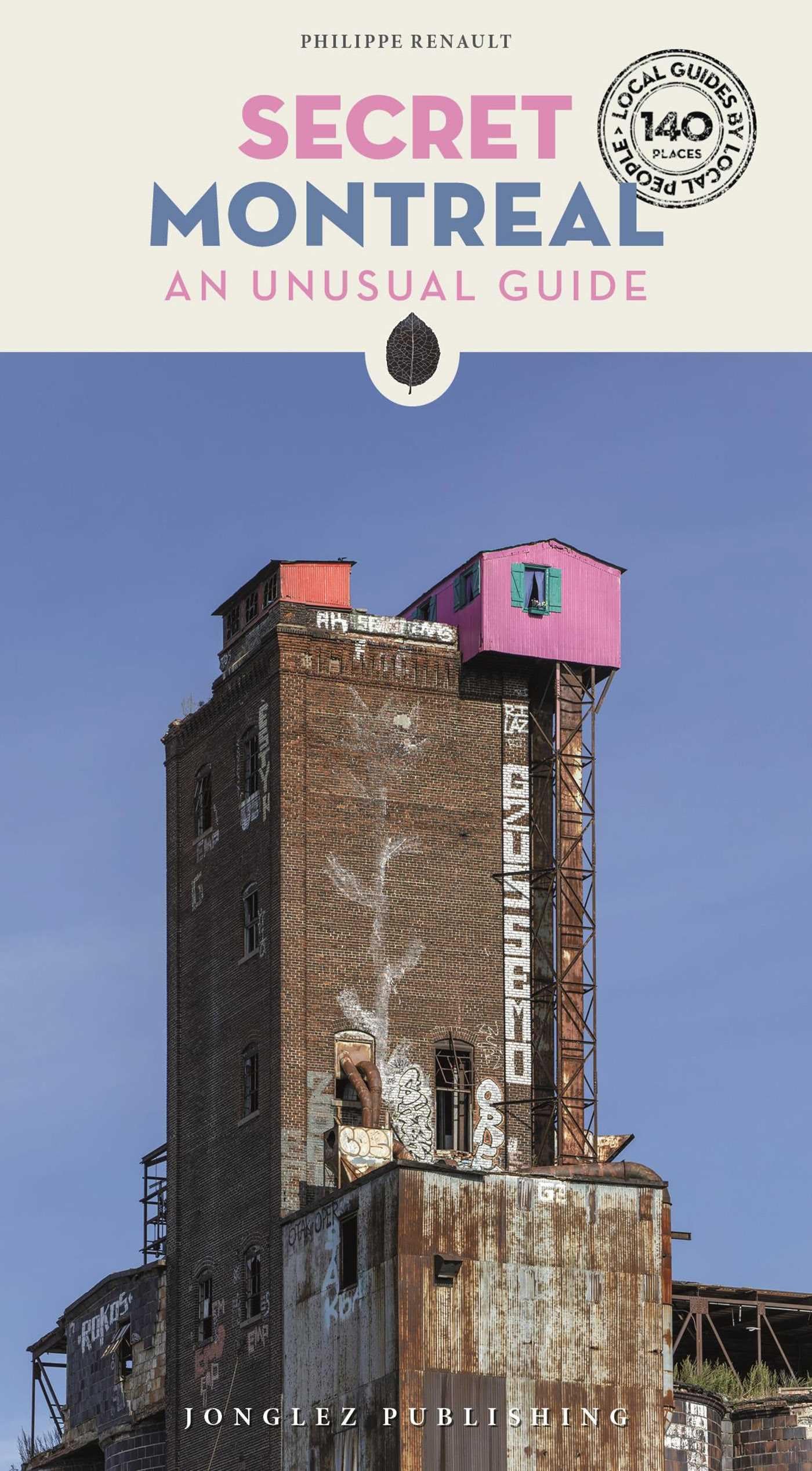 Secret Montreal: An Unusual Guide by Philippe Renault PAPERBACK 9782361953102
