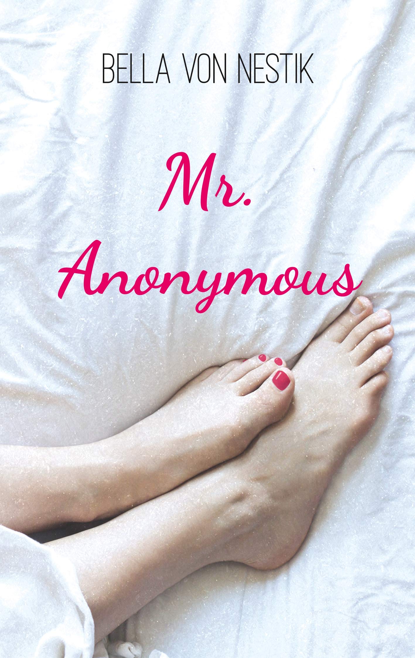 Mr. Anonymous: Ein Fetisch kommt selten allein (German Edition)