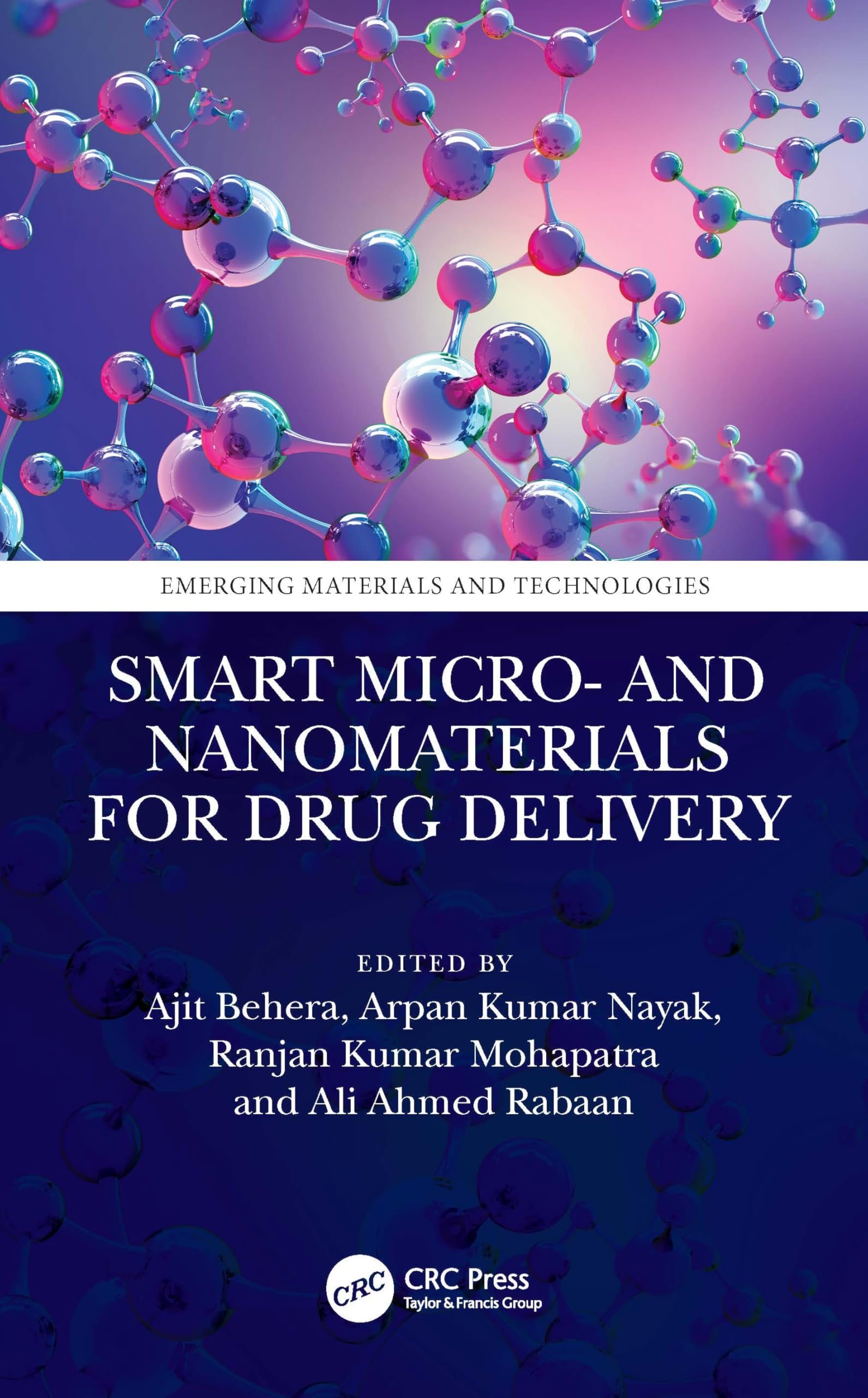 Smart Micro- and Nanomaterials for Drug Delivery (Emerging Materials and Technologies)